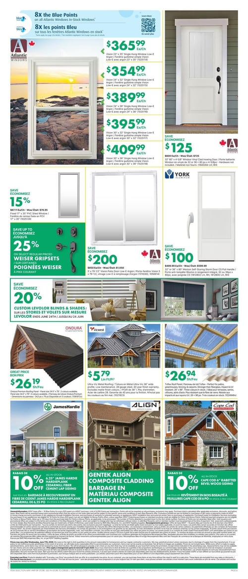Circulaire Kent - Page 6. La page met en vedette des offres sur les fenêtres, portes, stores, toitures et revêtements extérieurs. Obtenez 8 fois les points Bleu sur toutes les fenêtres Atlantic Windows en stock. Plusieurs fenêtres à guillotine simple Vision Low-E avec argon sont offertes, incluant les dimensions 23" x 35" à 365,99 $ l'unité, 24" x 32" à 354,99 $ l'unité, 24" x 36" à 389,99 $ l'unité, 30" x 32" à 395,99 $ l'unité et 30" x 36" à 409,99 $ l'unité. Économisez 125 $ sur la porte battante Windsor en vinyle de 32" ou 36" x 80" (prix régulier 725 $). Une fenêtre fixe en PVC de 17" x 35" est à 15 % de rabais (prix régulier 78,95 $). Économisez jusqu'à 25 % sur les poignées Weiser à prix courant. La porte-fenêtre Vision de 5' x 79-1/2" avec vitrage Low-E à remplissage d'argon est à 200 $ de rabais (prix régulier 1 050 $). Économisez 100 $ sur la porte anti-tempête Weston de 32" ou 36" x 80" avec poignée (prix régulier 599,99 $). Profitez d'un rabais de 20 % sur les stores et volets sur mesure Levolor, valide jusqu'au 24 juin. Pour la toiture, le panneau Ondura Premium de 34,5" x 79" est à 26,19 $ le feuillet, disponible en 3 couleurs. La toiture en métal Ultra-Vic de 36" de large, 28 gauge, avec garantie de 40 ans, est à 5,79 $ le pied linéaire. Le panneau de toiture Tuftex de 26" x 96", résistant aux impacts et aux rayons UV, est à 26,94 $ le feuillet, disponible en 3 couleurs. Pour le revêtement extérieur, obtenez 10 % de rabais sur le bardeau de cèdre James Hardie Hardieplank de 6,25 po, sur le bardage en matériau composite Gentek Align et sur le revêtement en bois biseauté à feuillures Cape Cod de 6 po.