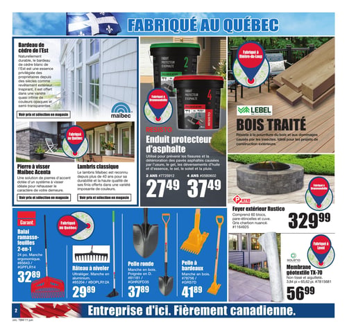 Circulaire Timber Mart - Page 2. La page met en avant des produits "Fabriqué au Québec". On y trouve le bardeau de cèdre de l'Est Maibec, durable et offert en plusieurs couleurs, ainsi que la pierre à visser Maibec Acenta et le lambris classique Maibec, pour lesquels les prix et la sélection sont à voir en magasin. L'enduit protecteur d'asphalte Resisto est disponible en version 2 ans à 27,49 $ et 4 ans à 37,49 $. Le bois traité Lebel, résistant à la pourriture et aux insectes, est idéal pour les projets extérieurs. Un foyer extérieur Rustico Patio Drummond, comprenant 60 blocs, pare-étincelles et cuve gris charbon, est affiché à 329,99 $. La section des outils propose un balai ramasse-feuilles 2-en-1 Garant de 24 pouces à 32,89 $, un râteau à niveler Garant ultraléger à 29,89 $, une pelle ronde Garant à manche en bois à 37,89 $ et une pelle à bardeaux Garant à manche en bois à 41,89 $. Enfin, une membrane géotextile TX-70 Soleno non tissée de 3,84 pieds par 65,62 pieds est offerte à 56,99 $.