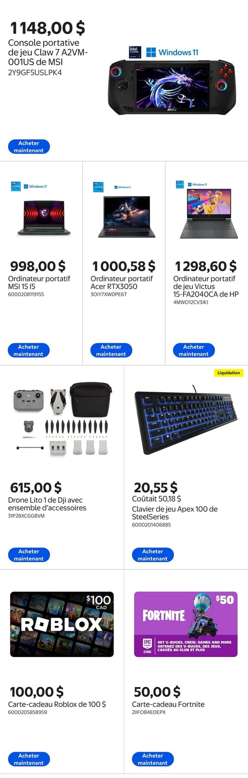 Circulaire Walmart - Page 5. La page présente des produits électroniques et des cartes-cadeaux. On y trouve une console portable de jeu MSI Claw 7 A2VM-001US à 1148,00 $. Suivent trois ordinateurs portables : un MSI 15 i5 à 998,00 $, un Acer RTX3050 à 1000,58 $, et un HP Victus 15-FA2040CA à 1298,60 $. Plus bas, un drone DJI Lito 1 avec ensemble d'accessoires est offert à 615,00 $. Un clavier de jeu SteelSeries Apex 100 est en liquidation à 20,55 $, son prix original étant de 50,18 $. Enfin, des cartes-cadeaux sont disponibles : une carte-cadeau Roblox de 100 $ à 100,00 $ et une carte-cadeau Fortnite à 50,00 $.