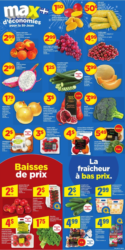 Circulaire Maxi - Page 4. La page met en vedette des 'max d'économies pour la St-Jean'. On y trouve la mangue Ataulfo ou rouge du Mexique ou du Brésil à 1,50 $ l'unité, le maïs sucré deux couleurs des É.-U. à 0,50 $ la pièce, les pêches à chair jaune des É.-U. à 2,99 $ la livre, les raisins rouges sans pépins du Mexique à 2,99 $ la livre, et les cerises rouges des É.-U. à 4,99 $ la livre. Également offerts : la pitaya du Vietnam à 2,99 $ la livre, les concombres anglais du Canada (Récolte du Canada) à 1,25 $, le cantaloup des É.-U. à 3,99 $, les oignons doux des É.-U. à 1,79 $ la livre, les mandarines Délices du Marché en sac de 1,5 livre ou les grenades d'Afrique du Sud ou du Pérou à 3 $, et le brocoli du Mexique ou des É.-U. à 3,99 $. La section des fruits et légumes continue avec les champignons entiers blancs PC du Canada (Récolte du Canada, 227 g) à 2 $, les tomates raisins Délices du Marché du Canada ou du Mexique (283 g) à 3 $, les poivrons doux Délices du Marché du Canada ou du Mexique (4 unités) à 4 $, et les avocats Délices du Marché (5 unités) du Mexique ou les kiwis (600 g) du Chili à 5,49 $. La partie inférieure de la page annonce des 'Baisses de prix' et 'La fraîcheur à bas prix'. À gauche, les pommes Pink Lady du Chili ou d'Afrique du Sud sont à 2 $ la livre, les tomates La Cerise Savoura du Québec (Aliments du Québec, 150 g) à 2 $, et les mini concombres 'Naturellement imparfaits' du Canada en sac de 2 livres ou les tomates 'Naturellement imparfaits' du Canada ou du Mexique en sac de 2,5 livres à 4 $. À droite, la courgette verte du Canada (Récolte du Canada) est à 2 $ la livre, les pommes de terre La Gabrielle ou La Raphaëli du Québec (Aliments du Québec, sac de 2 livres) à 2,99 $, le chou frisé du Canada (Récolte du Canada) à 1,75 $, les pommes Cortland, Empire, Spartan ou McIntosh Délices du Marché du Québec (Récolte du Québec, sac de 4 livres) à 4,99 $, et le jus Tradition du Québec (Produit Local, certaines variétés, 1,5 L) à 4,99 $.