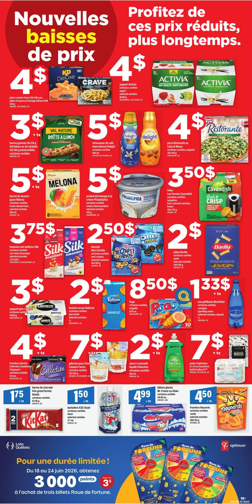 Circulaire Maxi - Page 8. La page annonce des "Nouvelles baisses de prix" et invite à "Profitez de ces prix réduits, plus longtemps". En haut, les plats cuisinés Crave 200-340 g ou pâtes et sauce au fromage Deluxe Kraft 340 g sont à 4 $. Le yogourt Activia 8x100 g est à 4 $. Les barres granola Val Nature 130-210 g ou céréales General Mills 120/160 g sont à 3 $. Le rehausseur de café International Delight 946 mL est à 5 $. La pizza Ristorante ou Casa di Mama 320-410 g est à 4 $. Les barres de dessert glacé Melona 560 mL sont à 5 $. Le produit de fromage à la crème Philadelphia 340 g est à 5 $. Les frites Les Fermes Cavendish 400-750 g sont à 3,50 $. Les boissons non laitières Silk 1,75/1,89 L sont à 3,75 $. Les biscuits Mini Christie 144-200 g sont à 2,50 $. Les pâtes Barilla 340/410 g sont à 2 $. Le yogourt grec Liberté 4x100 g est à 3 $. La boisson au jus Rubicon 1 L est à 2 $. Les Pogo 8 ou 10 unités sont à 8,50 $. L'eau pétillante Montellier 1 L est à 1,33 $. Les friandises glacées Collection canadienne Chapman's 4 ou 8 unités sont à 4 $. Les gâteries pour chiens Caledon Farms 150/265 g sont à 7 $. Le savon à vaisselle liquide Palmolive 828 mL est à 2 $. Le papier hygiénique ou mouchoirs Soft & Doux 6x126 feuilles ou 12-24 rouleaux est à 7 $. Les barres de chocolat très grand format Nestlé 63-86 g sont à 1,75 $. La barbotine ICEE Slush 177 mL est à 1,50 $. Les bâtons glacés Mr. Freeze ou Kisko 48 ou 80 unités sont à 4,99 $. Les friandises Maynards 308/315 g sont à 4,50 $. Une promotion Loto-Québec offre 3000 points (valeur de 3 $) à l'achat de trois billets Roue de fortune, valide du 18 au 24 juin 2026.