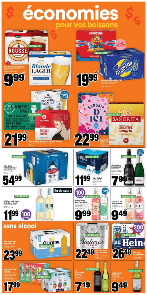 Circulaire Super C - Page 9. La page est dédiée aux boissons, avec une section "économies pour vos boissons" et une section "sans alcool".
Dans la section des boissons alcoolisées, on trouve :
- Les bières désalcoolisées Selection Rousse ou Blonde Lager, 12 x 355 ml, à 9,99 $ (+ taxes).
- Les bières Trou du Diable El Luchador ou Flying Fish, 12 x 355 ml, à 19,99 $ (+ taxes). La bière Flying Fish est présentée comme "nouveau".
- Les bières Archibald, Brasseur de Montréal ou Unibroue Blanche Chambly, caisse, bouteille ou canette 12/355 ml, choix varié, à 21,99 $ (+ taxes).
- Les sangrias Olé! Sangrita ou Sangria D'ici, 4 L, à 22,99 $ (+ taxes).
- La bière légère Sleeman Clear 2.0, 40 x 355 ml, à 54,99 $ (+ taxes).
- La bière Boréale, 6 x 355 ml, à 11,99 $ (+ taxes).
- Le vin mousseux Bulles de nuit, 750 ml, choix varié, à 7,99 $ (+ taxes).
- Les vins blanc, rosé ou rouge Bask ou Out of Reach, 750 ml, choix varié, à 11,99 $ (+ taxes) et 100 points.
- La boisson au vin Keep Calm & Live, 1 L, choix varié, à 9,99 $ (+ taxes) et 100 points.
- La boisson au vin Nicolas Laloux, 1 L, choix varié, à 9,49 $ (+ taxes).

Dans la section "sans alcool", on trouve :
- La bière sans alcool Corona Cero 0 %, caisse, bouteille ou canette 12/330-355 ml, à 23,99 $ (+ taxes).
- La bière sans alcool Labatt Budweiser Zero, caisse, canettes 12/355 ml, à 22,49 $ (+ taxes).
- La bière sans alcool Heineken, caisse, canettes 12/330 ml, à 26,49 $ (+ taxes) et 200 points.
- Le cooler léger Casal Domingo, saveurs assorties, caisse, bouteilles 12/341 ml, à 17,99 $ (+ taxes).
- Le vin désalcoolisé Invitations, 750 ml, choix varié, à 7,19 $ (+ taxes).
- Le vin sans alcool Smoky Bay, 750 ml, choix varié, à 9,49 $ (+ taxes).