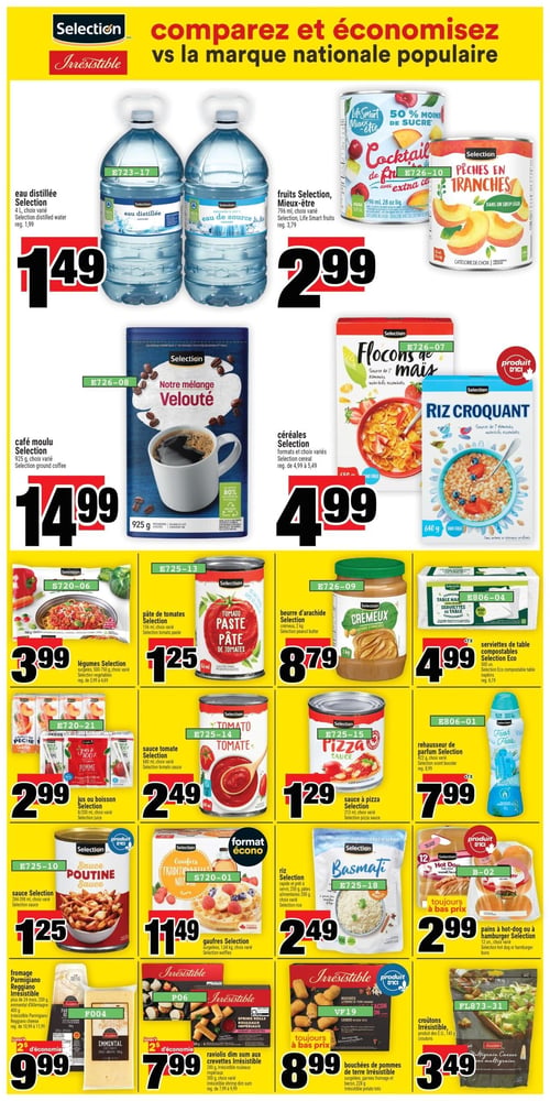 Circulaire Super C - Page 12. La page est dédiée aux produits des marques Selection et Irrésistible, invitant à comparer et économiser. En haut, l'eau distillée Selection de 4 L est à 1,49 $. Les fruits Selection Mieux-être de 796 ml, comme le cocktail de fruits ou les pêches en tranches, sont à 2,99 $. Le café moulu Selection de 925 g, saveur velouté, est à 14,99 $. Les céréales Selection, incluant les flocons de maïs et le riz croquant, sont offertes à 4,99 $. Les légumes Selection surgelés de 500 à 750 g sont à 3,99 $. La pâte de tomates Selection de 156 ml est à 1,25 $. Le beurre d'arachide crémeux Selection de 2 kg est à 8,79 $. Les serviettes de table compostables Selection Eco de 500 unités sont à 4,99 $. Les jus ou boissons Selection de 8 x 200 ml sont à 2,99 $. La sauce tomate Selection de 680 ml est à 2,49 $. La sauce à pizza Selection de 213 ml est à 1,29 $. Le rehausseur de parfum Selection de 322 g, parfum Fresh Fruits, est à 7,99 $. La sauce poutine Selection de 284 à 398 ml est à 1,25 $. Les gaufres Selection surgelées de 1,68 kg sont à 11,49 $. Le riz Selection, rapide et prêt à servir, de 250 g ou les pâtes de 200 g, comme le Basmati, sont à 2,49 $. Les pains à hot-dog ou à hamburger Selection de 12 unités sont à 2,99 $. Le fromage Irrésistible Parmigiano Reggiano ou Emmental de 200 g est à 9,99 $. Les raviolis dim sum aux crevettes Irrésistible de 300 g ou les rouleaux impériaux sont à 7,99 $. Les bouchées de pommes de terre Irrésistible surgelées, garnies de fromage et bacon, de 228 g sont à 8,99 $. Enfin, les croûtons Irrésistible de 145 g sont à 3,49 $.