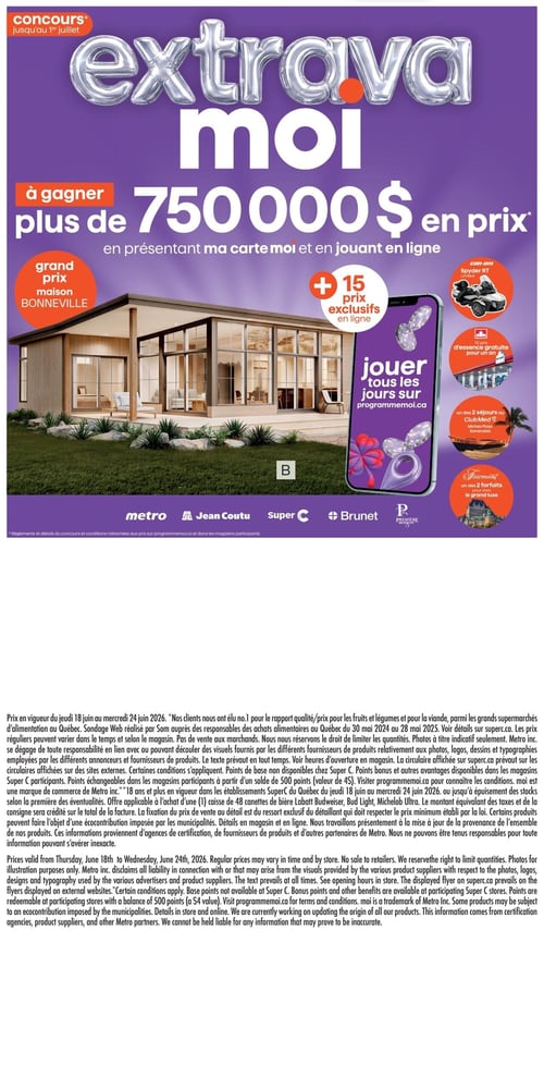 Circulaire Super C - Page 15. Cette page est une publicité pour le concours Extravamoi, valide jusqu'au 1er juillet, offrant plus de 750 000 $ en prix. Pour participer, il faut présenter la carte moi et jouer en ligne sur programmemoi.ca. Le grand prix est une maison Bonneville, illustrée par une photo d'une maison moderne avec de grandes fenêtres. La page mentionne également 15 prix exclusifs à gagner en ligne. Parmi les autres prix, on trouve un Can-Am Spyder RT Limited, 30 prix d'essence gratuite pour un an, un des deux séjours au Club Med Miches Playa Esmeralda, et un des deux forfaits Fairmont pour vivre le grand luxe. Les logos des partenaires Metro, Jean Coutu, Super C, Brunet et Première Moisson sont affichés en bas de page. Une note légale précise que les prix sont valides du 18 au 24 juin 2026 et que les photos sont à titre indicatif.