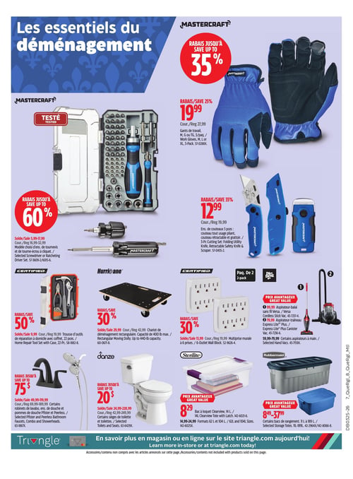 Circulaire Canadian Tire - Page 3. La page est intitulée "Les essentiels du déménagement" et met en vedette des rabais allant jusqu'à 35 % sur les produits Mastercraft. En haut à gauche, un ensemble de tournevis et de tourne-écrou à cliquet Mastercraft est offert avec un rabais allant jusqu'à 60 %, à partir de 5,99 $. À droite, des gants de travail Mastercraft sont à 19,99 $ (rabais de 25 %). En dessous, un ensemble de 3 couteaux Mastercraft (couteau tout usage pliant, couteau rétractable et grattoir) est à 12,99 $ (rabais de 35 %). Plus bas à gauche, une trousse d'outils de réparation Mastercraft de 22 pièces avec coffret est à 9,99 $ (rabais de 50 %). Au centre, un chariot de déménagement rectangulaire Hurricane, capacité de 400 livres, est à 29,99 $ (rabais de 30 %). À droite, un paquet de 2 multiprises murales à 6 prises est à 13,99 $ (rabais de 30 %). En bas à gauche, des robinets de lavabo, ensembles de douche et pommes de douche Pfister ou Peerless sont offerts avec un rabais allant jusqu'à 75 %, à partir de 49,99 $. Au centre, des sièges de toilette et toilettes Danze sont offerts avec un rabais allant jusqu'à 20 %, à partir de 24,99 $. À droite, deux aspirateurs Dirt Devil sont présentés : un aspirateur-balai sans fil Versa à 99,99 $ et un aspirateur-traîneau Express Lite Plus à 79,99 $. D'autres aspirateurs à main sont aussi disponibles de 59,99 $ à 79,99 $. En bas, un bac à loquet Clearview Sterilite de 14 litres est à 8,29 $. Des formats de 62 litres et 104 litres sont aussi disponibles de 14,99 $ à 24,99 $. Enfin, des bacs de rangement Rubbermaid de 11 litres à 189 litres sont offerts de 8,49 $ à 37,99 $.