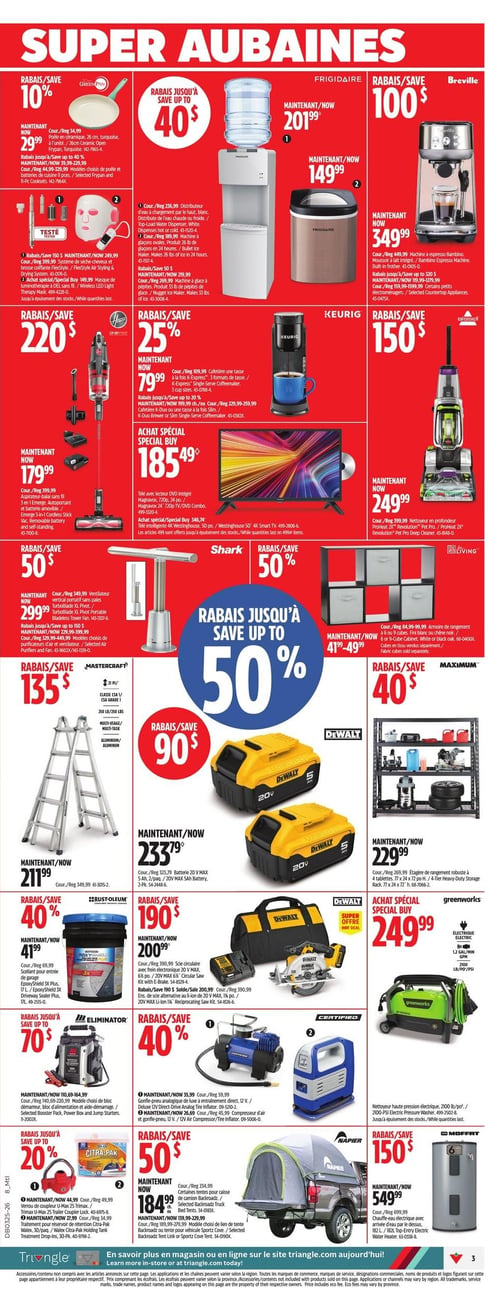 Circulaire Canadian Tire - Page 5. La page présente des "Super Aubaines" avec des rabais allant jusqu'à 50 % sur une variété de produits. En haut à gauche, une poêle en céramique Green Pan de 26 cm est à 29,99 $ (rabais de 10 %). À côté, un distributeur d'eau Frigidaire à chargement par le haut est à 201,99 $, et une machine à glace à pépites Frigidaire est à 149,99 $ (rabais jusqu'à 40 $ sur ces articles). Une machine à espresso Breville Bambino est offerte à 349,99 $ (rabais de 100 $). Plus bas, un aspirateur-balai sans fil 3 en 1 Energe est à 179,99 $ (rabais de 220 $). Une cafetière une tasse Keurig est à 79,99 $ (rabais de 25 %). Un téléviseur intelligent 4K Westinghouse de 50 po est un achat spécial à 185,49 $. Un ventilateur vertical portatif sans pales Shark TurboBlade XL Pivot est à 299,99 $ (rabais de 50 %). Sur la droite, un nettoyeur de tapis Bissell ProHeat 2X Revolution Pet Pro est à 249,99 $ (rabais de 150 $). Une armoire de rangement Living de 6 ou 9 cubes est entre 41,99 $ et 49,99 $ (rabais de 50 %). La section centrale met en avant des outils et équipements. Une échelle à usages multiples Mastercraft est à 211,99 $ (rabais de 135 $). Un ensemble de deux batteries Dewalt 20 V MAX 5 Ah est à 233,79 $ (rabais de 90 $). Une étagère de rangement robuste Maximum à 4 tablettes est à 229,99 $ (rabais de 40 $). Un scellant pour entrée de garage Rust-Oleum EpoxyShield 3X Plus de 17 L est à 41,99 $ (rabais de 40 %). Un ensemble de scie circulaire Dewalt 20 V MAX avec frein électronique est à 200,99 $ (rabais de 190 $). Un ensemble de scie alternative Dewalt 20 V MAX est également à 200,99 $ (rabais de 190 $). Un nettoyeur haute pression électrique Greenworks 2100 PSI est un achat spécial à 249,99 $. En bas de page, des blocs démarreurs Eliminator sont offerts avec des rabais allant jusqu'à 70 $. Des gonfle-pneus et compresseurs d'air Certified sont à 35,99 $ et 26,69 $ respectivement (rabais de 40 %). Des verrous de coupleur Trimax et des traitements Citra-Pak sont en rabais jusqu'à 20 %. Une tente pour camion Napier est à 184,99 $ (rabais de 50 %). Enfin, un chauffe-eau électrique Moffat de 182 L est à 549,99 $ (rabais de 150 $).
