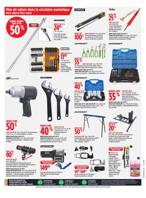 Circulaire Canadian Tire - Page 23. La page met en avant "Plus de rabais dans la circulaire numérique".

En haut à gauche, un rabais jusqu'à 50 % est offert sur une clé à douille articulée MAXIMUM de 24 po, ½ po de prise, à 24,99 $ (rég. 54,99 $).

Au centre supérieur, une clé dynamométrique STANLEY de ½ po de prise, 50 à 250 pi/lb, est à 100 $ (rég. 199,99 $). Un ensemble de pinces et clé à prises visibles Mastercraft de 6 pièces est à 24,99 $ (rég. 39,99 $), avec un rabais de 35 %. Des rabais jusqu'à 45 % sont offerts sur certains ensembles de pinces, de 17,99 $ à 23,99 $ (rég. 34,99 $ à 39,99 $).

En haut à droite, une trousse de pyrogravure Weller de 25 W, 15 pièces, est à 27,99 $ (rég. 37,99 $), avec un rabais de 25 %. Des rabais jusqu'à 30 % sont disponibles sur certains outils et équipements de soudage, de 29,99 $ à 119,99 $ (rég. 42,99 $ à 149,99 $). Un ensemble de forets et embouts de tournevis Mastercraft de 253 pièces est à 49,99 $ (rég. 79,99 $), avec un rabais de 35 %. Des rabais jusqu'à 50 % sont offerts sur certains jeux de forets MAXIMUM, de 39,99 $ à 58,99 $ (rég. 84,99 $).

Au milieu à gauche, un jeu d'embouts de tournevis magnétiques DEWALT de 17 pièces est à 11,98 $ (rég. 19,99 $), avec un rabais de 40 %. Une clé pneumatique à chocs Ingersoll Rand de ½ po est à 199,99 $ (rég. 249,99 $), avec un rabais de 50 $. Des rabais jusqu'à 30 $ sont offerts sur certains outils pneumatiques, de 71,99 $ à 119,99 $ (rég. 99,99 $ à 149,99 $).

Au centre, un ensemble de clés à molette MAXIMUM de 3 pièces est à 32,99 $ (rég. 54,99 $), avec un rabais de 40 %. Des rabais jusqu'à 40 % sont offerts sur certains ensembles et clés à molette, de 11,99 $ à 34,99 $ (rég. 17,99 $ à 44,99 $). Un ensemble de scies-cloches Mastercraft de 17 pièces est à 35,99 $ (rég. 59,99 $), avec un rabais de 40 %. Un rabais de 45 % est offert sur les ensembles de forets étagés revêtus de titane de 5 pièces, à 29,99 $ (rég. 57,99 $).

Au milieu à droite, un chevalet pliant en métal Mastercraft d'une capacité de 300 lb est à 19,99 $ (rég. 39,99 $), avec un rabais de 50 %. Des rabais jusqu'à 20 $ sont offerts sur certains casques de moto et ensembles de cale de roue, de 113,99 $ à 143,99 $ (rég. 134,99 $ à 159,99 $).

En bas à gauche, un treuil synthétique Motomaster de 4500 lb avec télécommande sans fil est à 259,99 $ (rég. 349,99 $), avec un rabais de 90 $. Des rabais jusqu'à 250 $ sont offerts sur des modèles choisis de treuils ou ensembles de treuil Champion et Motomaster, de 399,99 $ à 549,99 $ (rég. 549,99 $ à 799,99 $). Un treuil Certified de 3000 lb avec télécommande à fil est à 149,99 $.

En bas à droite, des prix avantageux sont offerts sur certains rétroviseurs de remorquage, de 54,99 $ à 104,99 $. Des balais hydrofuges d'essuie-glace Latitude Rain-X, certaines longueurs, sont à 24,99 $ chacun. Du lave-glace d'été Reflex de 3,78 L est à 5,49 $.

La page mentionne également des options d'achat en ligne, de ramassage en magasin, de livraison le jour même et de livraison à domicile.