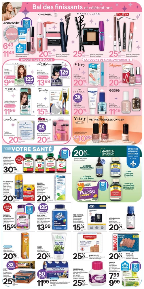 Circulaire Brunet - Page 7. La page est divisée en deux sections principales. La première, intitulée "Bal des finissants et célébrations", présente des produits de beauté. On y trouve des produits Annabelle, comme un fard à joues ou fond de teint à 6,49 $ ou 11,49 $, fabriqué au Québec, et des produits sélectionnés avec 5x les points. Les produits Covergirl, Maybelline New York et Pupa sont offerts avec 20 % ou 25 % de rabais. La section "Encore plus d'éclats" inclut la coloration Clairol à 9,99 $ (2 $ de rabais, 125 points) et la coloration L'Oréal Paris Féria à 13,99 $ (4 $ de rabais, 125 points). Les produits Vitry et Sally Hansen sont à 20 % de rabais. Le L'Oréal Paris Magic Root Rescue est à 11,99 $ (1,50 $ de rabais). Les produits Touchy sont à 15 % de rabais. Les produits Ecrinal sont à 20 % de rabais avec 3x les points. Le vernis à ongles Essie est à 11,49 $. Les produits Coup d'Éclat et Real Techniques sont à 20 % de rabais, ces derniers avec 3x les points. Les vernis à ongles Vitry Oxygen sont offerts à 2 pour 10,99 $. La deuxième section, intitulée "Pour votre santé", propose la gamme de produits naturels Jamieson avec 30 % de rabais et 5x les points. Les produits Adrien Gagnon, une entreprise québécoise, sont à 20 % de rabais avec 5x les points. La gamme de produits Dr. Scholl's pour les soins des pieds est à 20 % de rabais. Les produits homéopathiques Boiron Arnicare sont à 20 % de rabais. La biotine Webber Naturals est à 15,99 $ avec 5x les points. Les vitamines One A Day pour hommes ou femmes sont à 13,99 $ avec 125 points. Les tensiomètres A&D Medical Lifesource sont à 15 % de rabais. Les produits Lotus Aroma sont à 20 % de rabais. Les vitamines Personnelle et les gels purs Aloex sont à 20 % de rabais. Les pansements Elastoplast sont à 25 % de rabais et les pansements Band-Aid sont à 20 % de rabais. Les barres énergisantes Clif sont à 25 % de rabais avec 3x les points. Les substituts de repas Nutrium sont à 11,99 $ avec 50 points. Les poudres ou gélées laxatives Restoralax sont à 25 % de rabais. Enfin, les produits anti-nausée Gravol, fabriqués au Québec, sont à 7,99 $ ou 9,99 $ avec 5x les points.