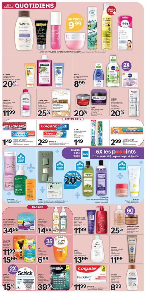 Circulaire Brunet - Page 8. La page est intitulée "Soins Quotidiens". En haut, plusieurs produits sont offerts "Au choix" à 9,99 $: le soin corporel apaisant Aveeno Stress Relief (354 ml), le gel coiffant Got2b Ultra Glued (170 g), le soin coiffant Cake The Finishing Touch (200 ml), le shampoing Batiste Original (200 ml), la mousse coiffante bouclante Marc Anthony Strictly Curls (300 ml) et les bandes de cire froide Veet Pure. Plus bas, les produits capillaires Klorane sont à 20 % de rabais et les produits Nivea sélectionnés (50-125 ml) sont à 8,99 $ avec 2x les points. Les soins pour le visage Garnier sélectionnés (400 ml) sont à 11,99 $. Les soins pour le visage L'Oréal Paris Age Perfect Collagen Expert (15-150 ml) sont à 25 % de rabais, tout comme les soins pour le visage Olay sélectionnés (15-60 ml) à 20 % de rabais et les produits Eucerin sélectionnés pour les soins de la peau (15-50 ml) à 20 % de rabais.

La section "Petits Prix" propose les produits dentaires Close-Up et Crest sélectionnés (100 ml) à 1,49 $, les produits dentaires Colgate sélectionnés à 2,29 $, les produits dentaires G.U.M sélectionnés (1 unité) à 1,49 $ et les dentifrices Arm & Hammer sélectionnés (120 ml) à 2,99 $. Une promotion "5x les points" est offerte à l'achat de 25 $ ou plus de produits d'ici, avec un coupon dans l'application Brunet et moi. Plusieurs produits "Fabriqué au Québec" sont à "Tout à 20 % de rabais", incluant les produits Attitude sélectionnés (shampoing, savon moussant, déodorant), les déodorants naturels rechargeables Kiima, les savons pour les mains Campagna sélectionnés (1 litre) et les produits Nurish sélectionnés (crème, baume à lèvres).

La section "Rasage" présente les produits pour le rasage Gillette Venus sélectionnés à 34,99 $, les huiles à rasage Gillette sélectionnées à 14,99 $, les produits capillaires L'Oréal Paris sélectionnés (100-828 ml) à 11,99 $ et les produits capillaires Shea Moisture sélectionnés à 25 % de rabais avec 60 points. Les produits de rasage Gillette sélectionnés sont à 11,99 $ et 15,99 $ (Venus Tropical). Les rasoirs Bic sélectionnés (2-8 unités) sont à 6,99 $ avec 35 points. Les produits Dove sélectionnés (corps) sont à 13,99 $ et les soins pour le corps Jergens sélectionnés (200 ml) sont à 11,99 $. Les produits de rasage Schick sélectionnés sont à 15 % de rabais avec 2x les points. Les produits de rasage Gillette (Mach3) sont à 39,99 $. Enfin, les produits dentaires Colgate Periogard sélectionnés sont à 11,99 $ et les soins capillaires Aveeno sélectionnés (354 ml) sont à 8,99 $.