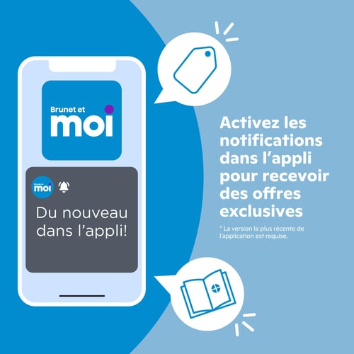 Circulaire Brunet - Page 14. Une publicité pour l'application mobile "Brunet et moi" invite les utilisateurs à activer les notifications pour recevoir des offres exclusives. L'image présente un téléphone intelligent affichant l'application avec une notification "Du nouveau dans l'appli!". Des icônes d'étiquette de prix et de livre ouvert sont visibles dans des bulles de dialogue. Une note indique que la version la plus récente de l'application est requise.