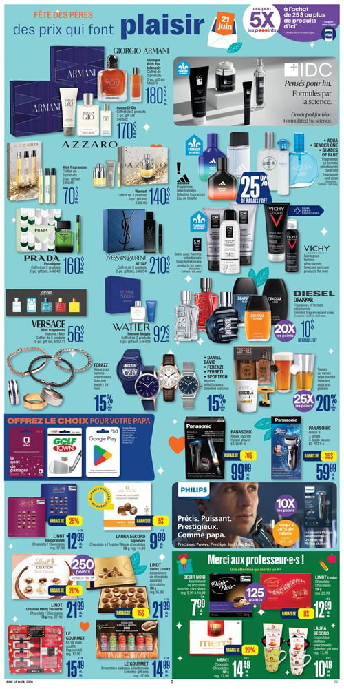 Circulaire Jean Coutu - Page 3. La page est dédiée à la Fête des Pères avec des offres sur les parfums, soins pour homme, accessoires et chocolats. Un coupon offre 5x les points à l'achat de 25 $ ou plus de produits d'ici.

En haut à gauche, les parfums Giorgio Armani : le coffret Stronger With You Intensely de 2 produits à 180 $ et le coffret Acqua Di Gio de 3 produits à 170 $. Les parfums Azzaro proposent un coffret de mini-parfums de 3 produits à 70 $ et le coffret Wanted de 3 produits à 140 $. Le coffret Prada Paradigm de 2 produits est à 160 $, le coffret Yves Saint Laurent MYSLF de 2 produits à 210 $, le coffret Versace Homme de 5 mini-parfums à 56 $ et le coffret Watier Homme Neiges de 2 produits à 92 $.

À droite, des produits IDC pour homme, fabriqués au Québec, sont mis en avant. Les fragrances Adidas sélectionnées sont à 25 % de rabais. Des soins pour homme CW, fabriqués au Québec, et des soins Vichy Homme sélectionnés sont également présentés. Les fragrances Diesel sélectionnées offrent 20x les points ou 10 $ de rabais.

Au centre, des bijoux Topazz pour homme sélectionnés sont à 15 % de rabais. Des montres Daniel David, Ferrenzi et Sportech sélectionnées sont aussi à 15 % de rabais. Des tasses ou verres sélectionnés en coffret offrent 20 % de rabais ou 25x les points. Pour "Offrez le choix pour votre papa", des cartes-cadeaux SAQ, Golf Town et Google Play sont disponibles.

En bas, des rasoirs Panasonic sont en promotion : le rasoir hybride ES-LL41-K à 99,99 $ (rabais de 70 $) et le rasoir à 3 lames ES-RT51-S à 59,99 $ (rabais de 35 $). Les rasoirs Philips sélectionnés offrent jusqu'à 20 % de rabais ou 10x les points.

La section "Merci aux professeur-e-s!" propose des chocolats et gourmandises : les mini-pralinés Lindt à 12,99 $ (rabais de 25 %), les chocolats signature Laura Secord à l'érable à 9,99 $ (rabais de 5 $), les créations Petits Desserts Lindt à 21,99 $ (rabais de 20 % ou 250 points), l'assortiment de chocolats Lindt Swiss Luxury à 21,99 $ (rabais de 15 $), le kit de maïs soufflé Le Gourmet à 15,49 $, les ensembles-cadeaux Le Gourmet à 14,99 $, l'assortiment de chocolats Désir Noir à 7,99 $, les chocolats Lindt Lindor à 12,99 $ (rabais de 8 $) et les chocolats Merci à 14,49 $ (rabais de 20 %). Des ensembles-cadeaux Laura Secord sont à 10,49 $.