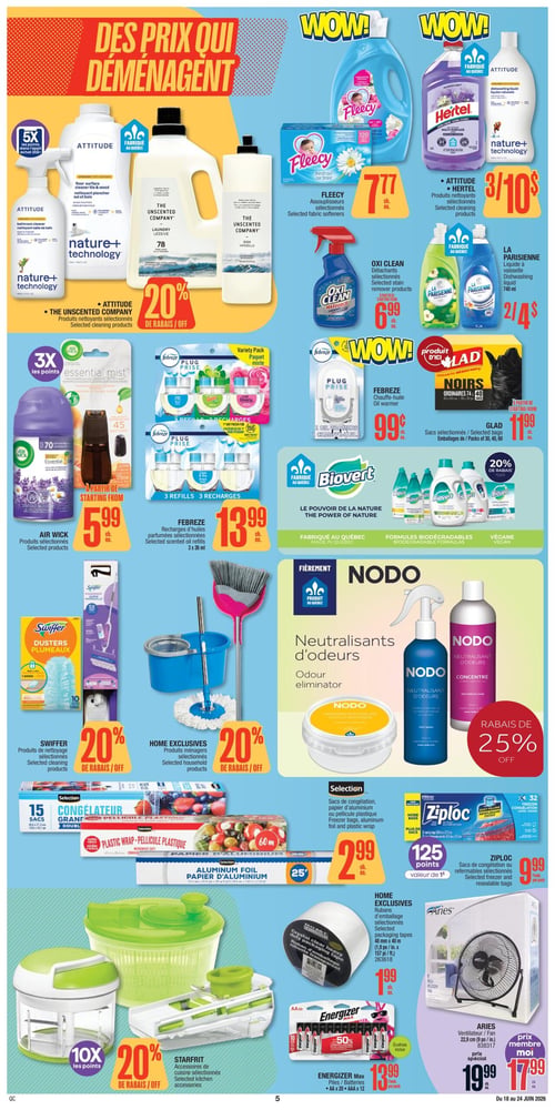 Circulaire Jean Coutu - Page 5. La page est intitulée "Des prix qui déménagent!". On y trouve une variété de produits d'entretien ménager et d'articles pour la maison. Les produits nettoyants Attitude et The Unscented Company sont offerts avec 20 % de rabais. Les assouplisseurs Fleecy sont à 7,77 $ chacun. Les produits nettoyants Hertel et Attitude sont à 3 pour 10 $. Les détachants Oxi Clean sont à partir de 6,99 $. Les liquides à vaisselle La Parisienne de 740 ml sont à 2 pour 4 $. Les produits Air Wick sont à partir de 5,99 $. Les recharges d'huiles parfumées Febreze (3 x 26 ml) sont à 13,99 $ et un chauffe-huile Febreze est à 0,99 $. Les sacs Glad sélectionnés (emballages de 30, 40 ou 60) sont à partir de 11,99 $. Les produits Biovert, fabriqués au Québec, sont offerts avec 20 % de rabais. Les produits de nettoyage Swiffer sont à 20 % de rabais. Les produits ménagers Home Exclusives, incluant un ensemble balai-vadrouille et seau, sont à 20 % de rabais. La marque NODO propose des neutralisants d'odeurs avec 25 % de rabais, incluant un vaporisateur et un concentré. Les sacs de congélation, papier d'aluminium et pellicule plastique Selection sont à 2,99 $ chacun. Les sacs de congélation ou refermables Ziploc sont à 9,99 $ le paquet. Les rubans d'emballage Home Exclusives sont à 1,99 $ chacun. Les piles Energizer Max (AA x 20 ou AAA x 12) sont à 13,99 $ le paquet. Un ventilateur Aries de 22,9 cm (9 po) est à 17,99 $ avec le prix membre Moi, ou 19,99 $ prix spécial.