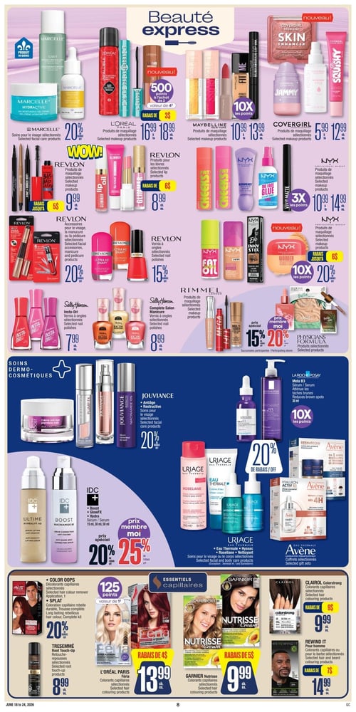 Circulaire Jean Coutu - Page 9. La section "Beauté express" présente des produits de maquillage et de soins. Les soins pour le visage Marcelle sont à 20 % de rabais. Les produits de maquillage L'Oréal Paris sont offerts avec un rabais de 3 $, de 16,99 $ à 18,99 $ chacun, et 500 points à l'achat de deux. Les produits de maquillage Maybelline donnent 10x les points, de 10,99 $ à 13,99 $ chacun. Les produits de maquillage Covergirl sont de 5,99 $ à 12,99 $ chacun. Les produits de maquillage Revlon sont à 9,99 $ chacun avec un rabais allant jusqu'à 5 $. Les produits pour les lèvres Revlon sont à 8,99 $ chacun avec un rabais de 6 $. Les produits de maquillage NYX donnent 3x les points, de 10,99 $ à 14,99 $ chacun. Les accessoires pour le visage, la manucure ou la pédicure Revlon sont à 20 % de rabais. Les vernis à ongles Revlon sont à 15 % de rabais. Les vernis à ongles Sally Hansen Insta-Dri sont à 7,99 $ chacun. Les produits de maquillage Rimmel bénéficient d'un prix spécial de 15 % de rabais. Les produits Physicians Formula offrent 20 % de rabais pour les membres. Les vernis à ongles Sally Hansen Complete Salon Manicure sont à 8,99 $ chacun.
La section "Soins dermo-cosmétiques" propose les soins pour le visage Jouviance (anti-âge, restrictive, hydratante) à 20 % de rabais. Le sérum La Roche-Posay Mela B3 de 30 ml, qui atténue les taches brunes, donne 10x les points. La crème nuit intensive redensifiante Avène Dermabsolu est à 20 % de rabais. Les soins pour le visage et le corps Uriage (Eau thermale, Roséliane, Hyseac, Nettoyant) sont à 20 % de rabais. Des coffrets cadeaux Avène sélectionnés sont également disponibles. Les sérums IDC Ultime Hyperlift 4D ou Boost Niacinamide B3 (15 ml, 30 ml ou 50 ml) sont à un prix spécial de 20 % de rabais, et 25 % de rabais pour les membres.
La section "Essentiels capillaires" inclut les décolorants capillaires Splat Color Oops ou la coloration capillaire rebelle durable à 20 % de rabais, avec 125 points. Les retouches-repousses Tresemmé sont à 8,99 $ chacun. Les colorants capillaires L'Oréal Paris Féria sont à 13,99 $ chacun avec un rabais de 4 $. Les colorants capillaires Garnier Nutrisse sont à 9,99 $ chacun avec un rabais de 5 $. Les colorants capillaires Clairol Colorstrong sont à 9,99 $ chacun avec un rabais de 9 $. Enfin, les colorants capillaires ou pour la barbe Rewind It sont à 14,99 $ chacun avec un rabais de 7 $.
