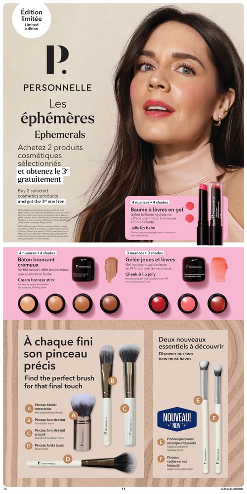 Circulaire Jean Coutu - Page 11. La page présente l'édition limitée "Les éphémères" de la marque Personnelle. Une offre spéciale est mise de l'avant : "Achetez 2 produits cosmétiques sélectionnés et obtenez le 3e gratuitement". Une femme souriante, maquillée avec ces produits, occupe une grande partie de la page. Les produits Personnelle "Les éphémères" incluent : un baume à lèvres en gel disponible en 4 nuances, une gelée brillante hydratante pour une finition lumineuse et non collante; un bâton bronzant crémeux offert en 4 nuances, pour un fini naturel et une application facile; et une gelée joues et lèvres en 3 nuances, un gel hydratant qui s'adapte au pH pour une teinte unique. Chaque produit est illustré avec ses différentes nuances sous forme de pastilles. La partie inférieure de la page est dédiée aux pinceaux Personnelle avec le slogan "À chaque fini son pinceau précis". On y voit un pinceau Kabuki rétractable, un pinceau fond de teint, un pinceau fond de teint arrondi et un pinceau fard à joues. Deux nouveaux essentiels sont également présentés : un pinceau paupières estompeur biseauté et un pinceau cache-cernes biseauté.