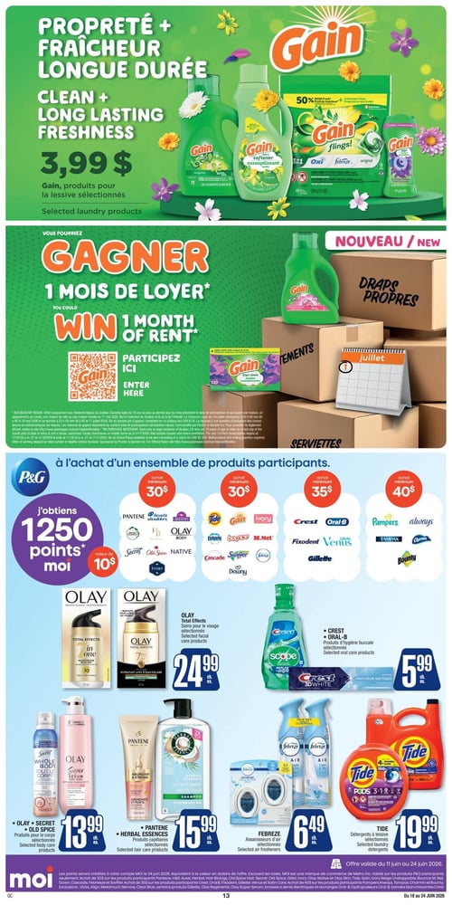 Circulaire Jean Coutu - Page 14. La page met en vedette les produits Gain pour une propreté et fraîcheur longue durée, offerts à 3,99 $ pour les produits de lessive sélectionnés. On y voit des bouteilles de lessive liquide et d'assouplissant, des capsules (flings!) et des perles de parfum. Une section annonce un concours pour "Gagner 1 mois de loyer", avec un code QR pour participer. La page présente également une offre de points Moi : obtenez 1250 points (valeur de 10 $) à l'achat d'un ensemble de produits P&G participants. Les marques participantes incluent Pantene, Head & Shoulders, Aussie, Herbal Essences, Olay Body, Secret, Old Spice, Native, Ivory (achat minimum de 30 $); Tide, Gain, Ivory, Dawn, Bounce, M.Net, Cascade, Swiffer, Febreze, Downy (achat minimum de 30 $); Crest, Oral-B, Fixodent, Venus, Gillette (achat minimum de 35 $); et Pampers, Always, Tampax, Charmin, Bounty (achat minimum de 40 $).

En bas de page, plusieurs offres de produits sont présentées :
*   Les soins du visage Olay Total Effects sélectionnés sont à 24,99 $ chacun, incluant l'hydratant "in one" avec FPS 30 et l'hydratant anti-âge "7 en un" avec écran solaire.
*   Les produits d'hygiène buccale Crest et Oral-B sélectionnés, comme le rince-bouche Scope Outlast et le dentifrice Crest 3D White, sont à 5,99 $ chacun.
*   Les produits pour le corps Olay et Secret sélectionnés, tels que le déodorant Secret Whole Body et le sérum nettoyant pour le corps Olay Super Serum, sont à 13,99 $ chacun.
*   Les produits capillaires Pantene et Herbal Essences sélectionnés, incluant le revitalisant Pantene Abundant & Strong et le shampoing Herbal Essences Hydrate Hydrater eau de coco, sont à 15,99 $ chacun.
*   Les assainisseurs d'air Febreze sélectionnés, comme Febreze Air et Febreze Bathroom, sont à 6,49 $ chacun.
*   Les détergents à lessive Tide sélectionnés, incluant les capsules Tide Pods et le détergent liquide Tide, sont à 19,99 $ chacun.

Ces offres sont valides du 11 au 24 juin 2026.