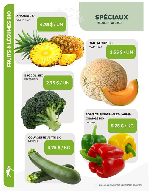Circulaire La Moisson Supermarché Santé - Page 2. Cette page est dédiée aux spéciaux de fruits et légumes biologiques, valides du 15 au 21 juin 2026. On y trouve l'ananas bio du Costa Rica à 4,75 $ l'unité, le brocoli bio des États-Unis à 2,75 $ l'unité, et la courgette verte bio du Mexique à 3,75 $ le kilogramme. Sont également offerts le cantaloup bio des États-Unis à 2,55 $ l'unité, et les poivrons rouges, verts, jaunes ou oranges bio de l'Ontario à 5,25 $ le kilogramme. Ces offres sont valables en magasin seulement.