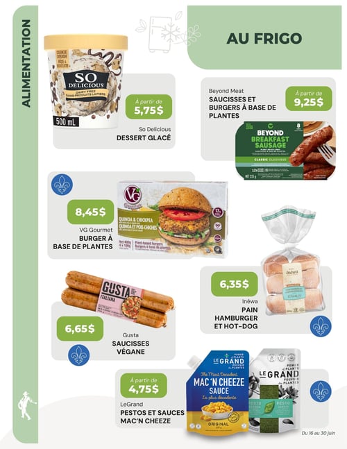 Circulaire La Moisson Supermarché Santé - Page 3, valide du 16 au 30 juin. La page est dédiée aux produits "AU FRIGO" et "ALIMENTATION". On y trouve le dessert glacé So Delicious saveur pâte à biscuits, 500 ml, à partir de 5,75 $. Les saucisses et burgers à base de plantes Beyond Meat, incluant les saucisses déjeuner, sont offerts à partir de 9,25 $. Le burger à base de plantes VG Gourmet, saveur quinoa et pois chiches, 400 g (4 x 100 g), est à 8,45 $. Les saucisses véganes Gusta Italiana, 350 g, sont à 6,65 $. Les pains à hamburger et hot-dog Inéwa Kamut, 500 g, sont à 6,35 $. Enfin, les pestos et sauces Mac'n Cheeze LeGrand, incluant la sauce originale 227 g et le pesto jardin 170 g, sont à partir de 4,75 $.