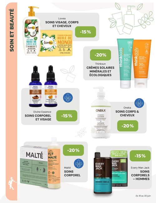 Circulaire La Moisson Supermarché Santé - Page 8. La page est dédiée aux soins et à la beauté. On y trouve une offre de 15 % de rabais sur les produits Lovea pour le visage, le corps et les cheveux, incluant un lait corps à l'huile de coco bio de 250 ml et un paquet de deux savons extra doux à l'huile de monoï de 100 g chacun. Les crèmes solaires minérales et écologiques Thinksuns sont offertes avec 20 % de rabais, présentant un écran solaire Thinkkids 50 FPS et un écran solaire teinté Thinkdaily 30 FPS, tous deux en format de 59 ml. Les soins corporels et visage Divine Essence bénéficient d'un rabais de 15 %, avec l'huile de beauté jojoba biologique et l'huile de soin souci des jardins biologique, toutes deux en flacon de 30 ml. Les soins corps et cheveux Oneka, comme la lotion nourrissante au romarin et à la menthe de 460 ml, sont à 20 % de rabais. La marque Malté propose 20 % de rabais sur ses soins corporels, incluant un savon exfoliant naturel boisé de 85 g et un shampoing unisexe naturel à la poire et aux agrumes de 500 ml. Enfin, les soins corporels pour hommes Every Man Jack sont réduits de 15 %, avec un nettoyant corporel noix de coco et vanille de 500 ml et un déodorant au sel de mer et aux agrumes de 85 g.