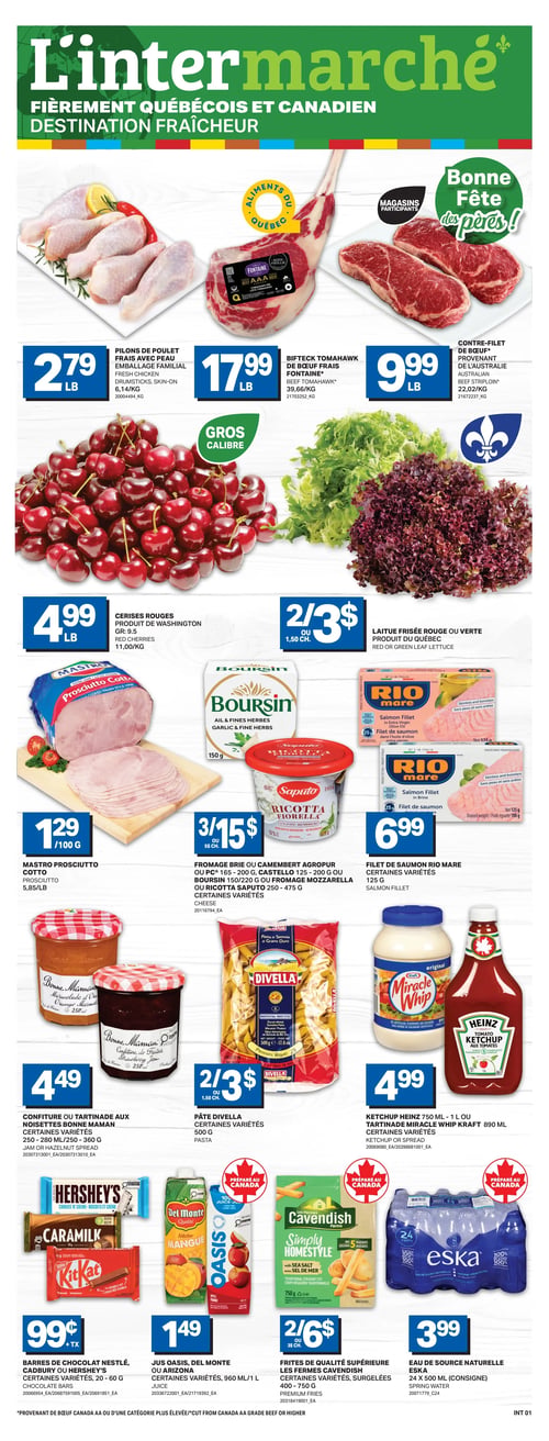 L’intermarché - Page 1. La circulaire s'ouvre sur le logo L’intermarché, se déclarant fièrement Québécois et Canadien. La page célèbre la Saint-Jean avec des ballons bleus et blancs et des confettis. On y trouve le bacon ou les saucisses de déjeuner PC, certaines variétés de 375 grammes, à 4,99 $. Ensuite, les petits pains D'Italiano de 6 ou 8 unités, ou le pain de 675 grammes, certaines variétés, sont offerts à 3,29 $. Puis, la barre de fromage P'tit Québec de 400 grammes ou le fromage râpé de 300 ou 320 grammes, certaines variétés, sont à 5,49 $. Enfin, la crème glacée Premium, le yogourt glacé ou le sorbet Chapman's de 2 litres, ou les friandises glacées Chapman's de 6 à 20 unités, certaines variétés et surgelées, sont à 5,49 $ plus taxes. Un code QR est affiché pour voir la circulaire en ligne sur lintermarche.ca. L'offre est valide du jeudi 18 juin au mercredi 24 juin 2026.