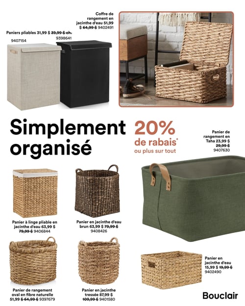 Bouclair - Page 14. La page est intitulée "Simplement organisé" et annonce "20 % de rabais ou plus sur tout". On y voit une variété de solutions de rangement. En haut à gauche, deux paniers pliables, un beige et un noir, sont offerts à 31,99 $ chacun (anciennement 39,99 $). À droite, un grand coffre de rangement en jacinthe d'eau tressée est à 51,99 $ (anciennement 64,99 $). Au centre droit, un grand panier de rangement vert en tissu Taha avec des poignées en cuir est à 23,99 $ (anciennement 29,99 $). En bas, plusieurs paniers en jacinthe d'eau sont présentés : un panier à linge pliable avec couvercle à 63,99 $ (anciennement 79,99 $), un panier brun à 63,99 $ (anciennement 79,99 $), un panier de rangement ovale en fibre naturelle à 51,99 $ (anciennement 64,99 $), et un panier tressé à 87,99 $ (anciennement 109,99 $). Enfin, un petit panier en jacinthe d'eau est disponible à 15,99 $ (anciennement 19,99 $).