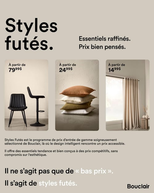 Bouclair - Page 16. La page est intitulée "Styles futés. Essentiels raffinés. Prix bien pensés." Elle présente trois catégories de produits avec leurs prix de départ. À gauche, une chaise noire et un tabouret de bar noir, à partir de 79,99 $. Au centre, une pile de quatre coussins décoratifs de différentes couleurs (terracotta, blanc cassé, vert olive, blanc), à partir de 24,99 $. À droite, un rideau beige clair sur une tringle, accompagné d'une petite table d'appoint en bois et de vases décoratifs, à partir de 14,99 $. Un texte explicatif en bas de page indique : "Styles Futés est le programme de prix d'entrée de gamme soigneusement sélectionné de Bouclair, là où le design intelligent rencontre un prix accessible. Il offre des essentiels tendance et bien conçus à des prix compétitifs, sans compromis sur l'esthétique." La page se conclut par le message : "Il ne s'agit pas que de « bas prix ». Il s'agit de styles futés.