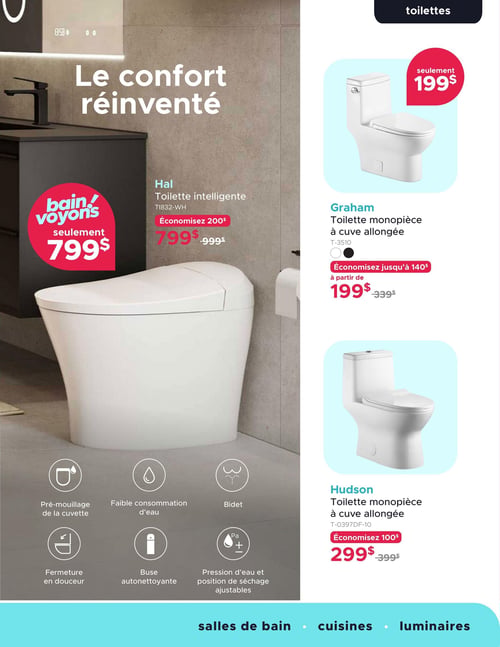 Circulaire Bain Dépôt - Page 5. La page est intitulée "Le confort réinventé" et met en vedette la toilette intelligente Hal (modèle TI832-WH) à 799 $, avec une économie de 200 $ sur le prix régulier de 999 $. Ses caractéristiques incluent le pré-mouillage de la cuvette, une faible consommation d'eau, une fonction bidet, une fermeture en douceur, une buse autonettoyante, ainsi qu'une pression d'eau et une position de séchage ajustables. La section de droite, dédiée aux toilettes, présente la toilette monopièce Graham (modèle T-3510) à cuve allongée, disponible à partir de 199 $ (prix régulier 339 $), permettant d'économiser jusqu'à 140 $. Elle est offerte en blanc et noir. En dessous, la toilette monopièce Hudson (modèle T-0397DF-10) à cuve allongée est affichée à 299 $ (prix régulier 399 $), avec une économie de 100 $. Le bas de page mentionne les catégories "salles de bain • cuisines • luminaires".