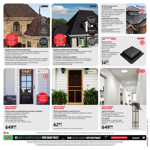 Circulaire Home Hardware - Centre de Rénovation - Page 21. La page présente des matériaux de toiture et des portes. En haut à gauche, des bardeaux de performance Dynasty avec profil dimensionnel, bandes ombragées, excellente résistance au vent et garantie à vie limitée. Paquet couvrant 33,3 pieds carrés. Couleurs disponibles : brun ombragé, gris château, noir mat. Au centre, des bardeaux architecturaux Cambridge avec profil dimensionnel, bandes ombragées profondes imitant le bois naturel, garantie à vie limitée. Paquet couvrant 33,3 pieds carrés. Couleurs disponibles : noir double, driftwood, gris double. Pour les deux types de bardeaux, consulter le magasin pour les prix et détails. En haut à droite, un revêtement de toiture en acier préfini Vicwest, coupé sur mesure, avec installation facile et couleurs agencées. Consulter le magasin pour les prix. Juste en dessous, économisez 15 % sur les évents de toit Duraflo en polyéthylène stabilisé aux rayons UV, offrant 50 pouces carrés de ventilation, disponibles en brun ou noir. Prix : 14,37 $ chacun (était 16,99 $). En bas à gauche, des contre-portes en aluminium Everlast avec fenêtre complète, 2 fenêtres, moustiquaire rétractable, installation à gauche ou à droite, quincaillerie incluse. Dimensions : 32, 34 ou 36 pouces par 80 pouces. Prix : 649,99 $ chacune. Au centre, des portes moustiquaires Colonial Elegance avec barre en T, cadre solide en pin jointé, installation à gauche ou à droite. Quincaillerie vendue séparément. Dimensions : 30, 32, 34 ou 36 pouces par 80 pouces. Prix : 62,99 $ chacune. Enfin, à droite, un tunnel de lumière Velux avec diffuseur double pour maximiser la lumière, incluant un tunnel rigide de 4 pieds de 14 pouces de diamètre. Prix : 649,99 $ chacun.