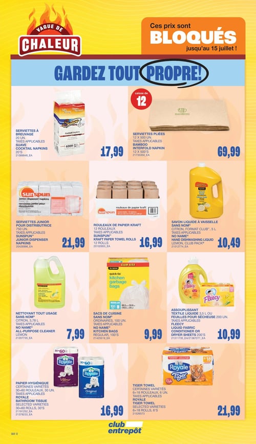 Club Entrepôt - Page 19. La page est intitulée "Vague de Chaleur" et annonce des prix bloqués jusqu'au 15 juillet, avec le slogan "Gardez tout propre!". On y trouve des produits d'entretien et d'hygiène. En haut à gauche, des serviettes à breuvage Suave, 20 unités, 4000 serviettes, à 17,99 $. À droite, des serviettes pliées Bamboo, caisse de 12 x 500 unités, à 69,99 $. Au centre, des serviettes junior pour distributrice Sunspun, 750 unités, à 21,99 $. À côté, des rouleaux de papier kraft Sunspun, 12 rouleaux, à 16,99 $. Plus à droite, du savon liquide à vaisselle Sans Nom, saveur citron, format Club, 5 litres, à 10,49 $. En bas à gauche, du nettoyant tout usage Sans Nom, saveur citron, 3,78 litres, à 7,99 $. À côté, des sacs de cuisine Sans Nom, ordinaires, 100 unités, à 9,99 $. Plus à droite, de l'assouplissant liquide Fleecy, 3,5 litres, ou des feuilles pour sécheuse, 200 unités, à 10,99 $. En bas de page, du papier hygiénique Royale, certaines variétés, 30-60 rouleaux, 30 unités, à 16,99 $. Enfin, de l'essuie-tout Tiger Towel Royale, certaines variétés, 6-18 rouleaux, 6 unités, à 21,99 $.