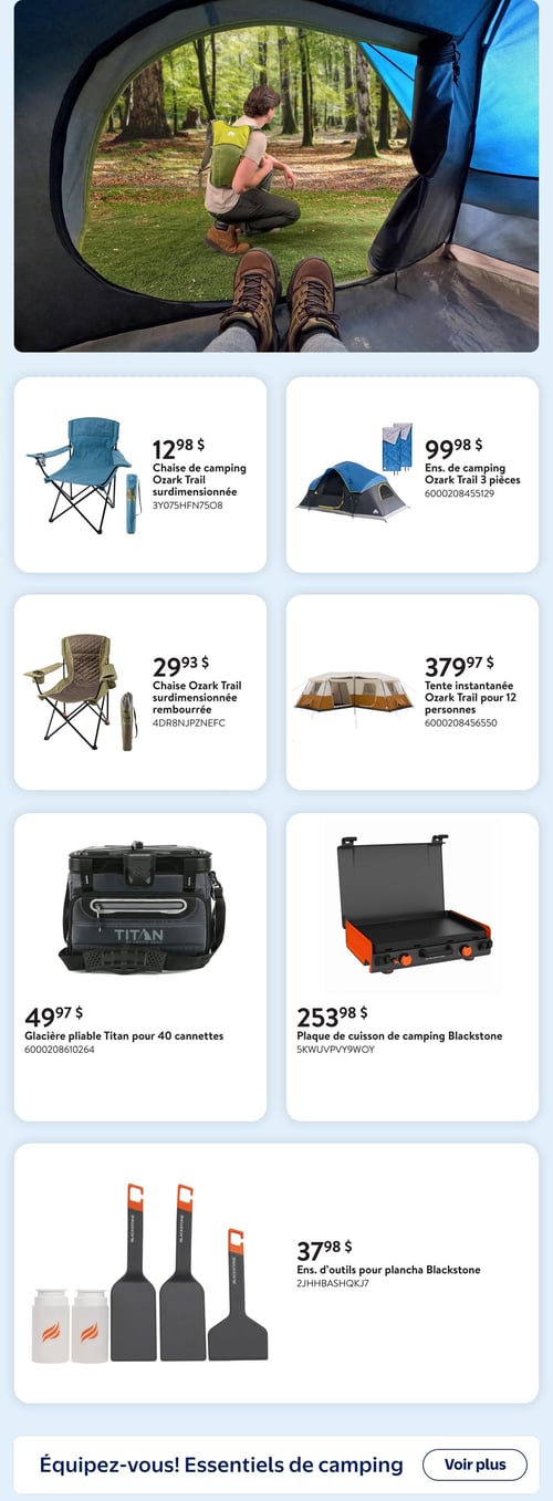 Circulaire Walmart - Page 2. La page s'ouvre sur une grande image montrant la vue de l'intérieur d'une tente, avec les pieds d'une personne chaussés de bottes de randonnée au premier plan, et une autre personne accroupie avec un sac à dos vert, regardant la forêt luxuriante. En dessous, plusieurs offres d'articles de camping sont présentées. On trouve une chaise de camping Ozark Trail surdimensionnée à 12,98 $, et un ensemble de camping Ozark Trail 3 pièces comprenant une tente bleue et deux sacs de couchage à 99,98 $. Plus bas, une chaise Ozark Trail surdimensionnée rembourrée est affichée à 29,93 $, à côté d'une tente instantanée Ozark Trail pour 12 personnes, de couleur beige et marron, à 379,97 $. Ensuite, une glacière pliable Titan pour 40 canettes est proposée à 49,97 $, et une plaque de cuisson de camping Blackstone, de couleur orange et noire, est à 253,98 $. Enfin, un ensemble d'outils pour plancha Blackstone, incluant trois spatules et deux bouteilles, est disponible à 37,98 $. Un bandeau en bas de page invite à s'équiper avec les "Essentiels de camping".