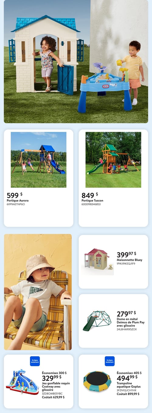 Circulaire Walmart - Page 9. La page présente des jeux d'extérieur pour enfants. En haut, une petite fille sort d'une maisonnette de jeu blanche et bleue, tandis qu'un petit garçon joue avec une table d'eau et de sable bleue à côté. En dessous, une grille d'offres : à gauche, un portique de jeu Aurora avec balançoires et glissoire est offert à 599 $. À droite, un portique de jeu Tuscon en bois avec glissoire verte et balançoires est à 849 $. Ensuite, une maisonnette de jeu Bluey est disponible à 399,97 $. À côté, un dôme en métal Deimos de Plum Pay avec glissoire est à 279,97 $. Enfin, un jeu gonflable requin Costway avec glissoire, disponible en ligne seulement, est à 329,99 $, économisez 300 $, le prix original était 629,99 $. À côté, un trampoline aquatique Goplus, disponible en ligne seulement, est à 494,99 $, économisez 405 $, le prix original était 899,99 $.
