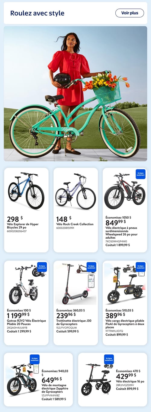 Circulaire Walmart - Page 14. La page est intitulée "Roulez avec style". Une grande image en haut montre une femme souriante en robe rouge, tenant un casque noir, debout à côté d'un vélo turquoise avec un panier rempli de fleurs. En dessous, huit produits sont présentés en grille. De gauche à droite, première rangée : un vélo Explorer de Hyper Bicycles de 29 pouces à 298 $; un vélo Rock Creek Collection à 148 $; un vélo électrique à pneus surdimensionnés Wheelspeed de 26 pouces pour adultes à 849,99 $, économisez 1050 $, coûtait 1 899,99 $ (en ligne seulement); un vélo électrique pliable Gotrax R2V2 de 20 pouces à 1 199,99 $, économisez 100 $, coûtait 1 299,99 $ (en ligne seulement). Deuxième rangée : une trottinette électrique J30 de Gyrocopters à 239,96 $, économisez 360,03 $, coûtait 599,99 $ (en ligne seulement); un vélo cargo électrique pliable PixAl de Gyrocopters à deux places à 389,96 $, économisez 510,03 $, coûtait 899,99 $ (en ligne seulement); un vélo de montagne électrique Zapphire de Gyrocopters à 649,96 $, économisez 940,03 $, coûtait 1 589,99 $ (en ligne seulement); et un vélo électrique Wingomart de 16 pouces à 429,99 $, économisez 470 $, coûtait 899,99 $ (en ligne seulement).