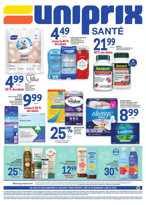 Circulaire Uniprix - Page 4. La page met en vedette des produits de santé et de bien-être. En haut à gauche, le papier hygiénique Savvy, rouleaux doubles (8 ou 12), est à 4,99 $ avec 55 % de rabais. Au centre, les déodorants Secret, Gillette ou Old Spice sélectionnés bénéficient de jusqu'à 40 % de rabais. À droite, les produits naturels Genacol sélectionnés sont offerts à 21,99 $ avec 30 % de rabais, incluant les versions "Action rapide" et "Anti-inflammatoire".

La section du milieu présente la trousse d'irrigation nasale Option+ Hydrasense ou les solutions d'eau de mer sélectionnées à 9,99 $, avec jusqu'à 40 % de rabais, incluant des soins pour bébé. À côté, les soins des yeux Vitalux ou Systane sélectionnés sont à 25 % de réduction sur le prix régulier. Plus à droite, les serviettes hygiéniques, culottes, tampons ou protège-dessous Always, Tampax ou L. sélectionnés sont à 8,99 $.

En bas de page, une sélection de produits solaires est mise en avant. Les produits solaires Sun Bum, Neutrogena, Aveeno ou Live Clean sélectionnés sont à 25 % de réduction sur le prix régulier. Les produits solaires Hawaiian Tropic sélectionnés sont à 12,99 $ avec jusqu'à 25 % de rabais. Enfin, les produits solaires Option+ sélectionnés bénéficient de 30 % de réduction sur le prix régulier.

Un message important concernant les médicaments et produits de santé naturels est affiché. Les offres sont valides du jeudi 18 juin au mercredi 24 juin 2026, avec une limite de 3 articles par client pour certains produits.