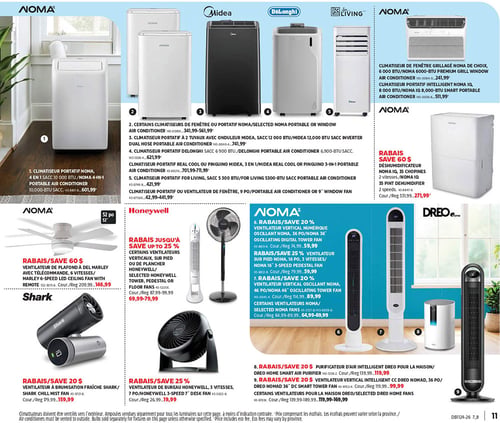 Circulaire Canadian Tire - Page 10. La page présente une variété de climatiseurs, déshumidificateurs et ventilateurs. Dans la section supérieure, on trouve un climatiseur portatif Noma 4 en 1 de 10 000 BTU à 601,99 $. Plusieurs autres climatiseurs portatifs ou de fenêtre sont offerts, incluant des modèles Noma ou Selected Noma à partir de 341,99 $, un climatiseur portatif Midea à double tuyau de 12 000 BTU à 741,99 $, un climatiseur portatif Delonghi de 6 900 BTU à 621,99 $, et des climatiseurs portatifs Real Cool ou Pinguino Midea 3 en 1, ou Living ou ventilateurs de fenêtre Noma, à partir de 421,99 $. Un climatiseur de fenêtre Noma de 6 000 BTU est à 241,99 $, et un climatiseur portatif intelligent Noma IQ de 8 000 BTU est à 511,99 $. Un déshumidificateur Noma IQ de 35 chopines, 2 vitesses, est en rabais à 271,99 $ (régulier 331,99 $). Dans la section inférieure gauche, un ventilateur de plafond Marley avec télécommande, 6 vitesses, est en rabais de 60 $ à 146,99 $ (régulier 209,99 $). Un ventilateur à brumisation fraîche Shark Chill Mist est en rabais de 20 $ à 159,99 $ (régulier 179,99 $). Au centre, des rabais jusqu'à 25 % sont offerts sur certains ventilateurs verticaux, sur pied ou de plancher Honeywell, à partir de 69,99 $ à 79,99 $ (régulier 87,99 $ à 99,99 $). Un ventilateur de bureau Honeywell 3 vitesses est en rabais de 25 % à 19,99 $ (régulier 26,99 $). À droite, un ventilateur vertical numérique oscillant Noma de 36 pouces est en rabais de 20 % à 59,99 $ (régulier 74,99 $). Un ventilateur sur pied Noma de 16 pouces, 3 vitesses, est en rabais de 25 % à 59,99 $ (régulier 79,99 $). Un ventilateur vertical oscillant Noma de 46 pouces est en rabais de 20 % à 89,99 $ (régulier 114,99 $). Un purificateur d'air intelligent Dreo pour la maison est en rabais de 20 $ à 119,99 $ (régulier 139,99 $). Un ventilateur intelligent Dreo Nomad de 36 pouces est en rabais de 20 % à 119,99 $ (régulier 139,99 $). Enfin, des rabais de 20 % sont offerts sur certains ventilateurs Dreo pour la maison, à partir de 119,99 $ à 169,99 $ (régulier 139,99 $ à 199,99 $).