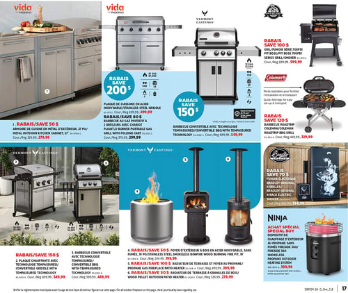 Circulaire Canadian Tire - Page 17. La page présente des équipements de cuisine et de chauffage d'extérieur. En haut à gauche, une armoire de cuisine en métal d'extérieur de 27 po est offerte avec un rabais de 50 $, pour 279,99 $. À côté, une plaque de cuisson en acier inoxydable est à 499,99 $ après un rabais de 200 $. Un barbecue au gaz portatif à 2 brûleurs avec chariot pliant est à 299,99 $ après un rabais de 80 $. Au centre, un barbecue convertible Vermont Castings avec technologie Tempassured est à 549,99 $ après un rabais de 150 $. En haut à droite, un gril/fumoir Pit Boss série 700FB1 est à 599,99 $ après un rabais de 100 $. Un barbecue Roadtrip Coleman est à 329,99 $ après un rabais de 120 $. En bas à gauche, une plaque chauffante convertible Vermont Castings avec technologie Tempassured est à 549,99 $ après un rabais de 150 $. Un autre barbecue convertible Vermont Castings avec technologie Tempassured est à 449,99 $ après un rabais de 150 $. Au centre, un foyer d'extérieur à bois en acier inoxydable sans fumée de 19 po est à 199,99 $ après un rabais de 50 $. Un radiateur de terrasse et foyer au propane est à 399,99 $ après un rabais de 100 $. Un radiateur de terrasse à granules de bois est à 279,99 $ après un rabais de 50 $. En bas à droite, un fumoir électrique Bradley Original à 4 grilles est à 399,99 $ après un rabais de 70 $. Enfin, un dispositif de chauffage d'extérieur au propane sans fumée Ninja Fireside 360 est proposé à 399,99 $ en achat spécial.