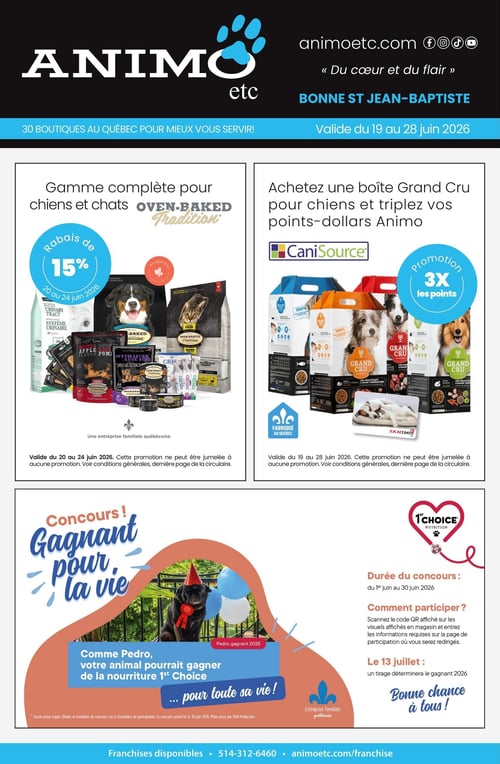 Circulaire Animo etc - Page 1. La page présente trois sections principales. En haut à gauche, une promotion offre un rabais de 15 % sur la gamme complète de nourriture Oven-Baked Tradition pour chiens et chats, incluant des sacs de croquettes, des gâteries et des boîtes de conserve. Un logo "produit d'ici" est visible. Cette offre est valide du 20 au 24 juin 2026. En haut à droite, une promotion sur la marque CaniSource Grand Cru permet de tripler les points-dollars Animo à l'achat d'une boîte de nourriture pour chiens. Plusieurs boîtes de différentes saveurs sont illustrées, ainsi qu'un logo "Fabriqué au Québec". Cette promotion est valide du 19 au 28 juin 2026. La section inférieure annonce le concours "Gagnant pour la vie" en partenariat avec 1st Choice Nutrition. Un carlin nommé Pedro, gagnant de 2025, est montré avec un chapeau de fête. Le concours offre la chance de gagner de la nourriture 1st Choice pour la vie de l'animal. Il se déroule du 1er au 30 juin 2026, avec un tirage le 13 juillet.