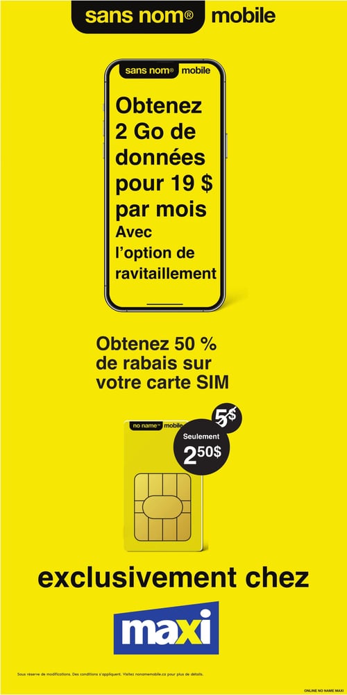 Circulaire Maxi - Page 18. La page présente des offres de sans nom mobile sur un fond jaune vif. En haut, une image de téléphone intelligent affiche l'offre : obtenez 2 Go de données pour 19 $ par mois avec l'option de ravitaillement. Plus bas, une carte SIM est illustrée avec une promotion : obtenez 50 % de rabais sur votre carte SIM, passant de 5 $ à seulement 2,50 $. Ces offres sont disponibles exclusivement chez Maxi. Des conditions s'appliquent, visitez nonamemobile.ca pour plus de détails.