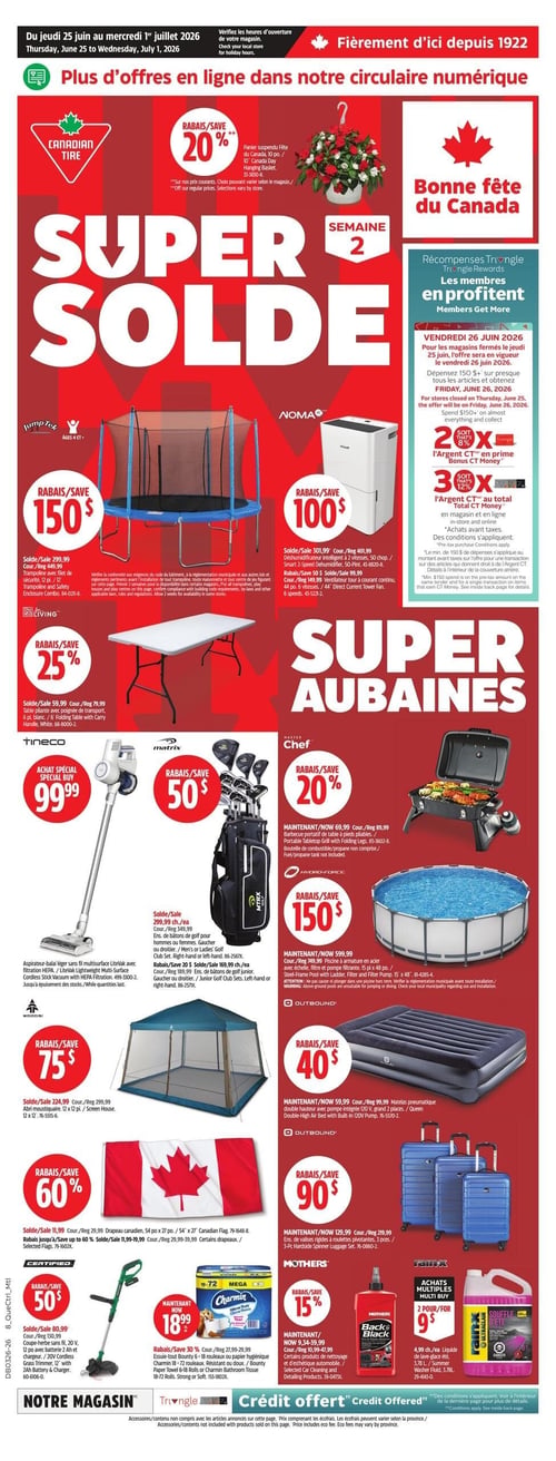 Circulaire Canadian Tire - Page 1. La page annonce une "Super Solde" et des "Super Aubaines" pour la Semaine 2, avec un thème "Bonne fête du Canada". Un panier suspendu de 10 po est offert avec 20 % de rabais. Les membres Récompenses Triangle peuvent obtenir 8 % d'argent CT en prime ou 3 % d'argent CT au total en magasin et en ligne en dépensant 150 $ ou plus le vendredi 26 juin 2026.

Parmi les offres, on trouve :
- Un trampoline JumpTek de 12 pi avec filet de sécurité à 299,99 $ (rabais de 150 $).
- Un déshumidificateur intelligent Noma de 50 chop./24 h à 301,99 $ (rabais de 100 $).
- Une table pliante Living de 6 pi à 59,99 $ (rabais de 25 %).
- Un aspirateur-balai léger sans fil multisurface Tineco avec filtration HEPA à 99,99 $.
- Des ensembles de bâtons de golf Matrix pour hommes, femmes ou juniors, gaucher ou droitier, à partir de 169,99 $ (rabais de 50 $).
- Un barbecue portatif de table Master Chef à 69,99 $ (rabais de 20 %).
- Une piscine Hydro-Force à armature en acier de 15 pi x 48 po avec échelle, filtre et pompe filtrante à 599,99 $ (rabais de 150 $).
- Un abri moustiquaire Woods de 12 x 12 pi à 224,99 $ (rabais de 75 $).
- Un matelas pneumatique double hauteur Outbound avec pompe intégrée 120 V à 59,99 $ (rabais de 40 $).
- Un drapeau canadien Certified de 54 po x 27 po à 11,99 $ (rabais de 60 %), avec d'autres drapeaux sélectionnés de 11,99 $ à 39,99 $.
- Un ensemble de valises rigides Outbound de 3 pièces à roulettes pivotantes à 129,99 $ (rabais de 90 $).
- Un coupe-herbe sans fil Certified 20 V avec batterie 2 Ah et chargeur à 80,99 $ (rabais de 50 $).
- Des essuie-tout Bounty (6-18 rouleaux) ou papier hygiénique Charmin (18-72 rouleaux) à 18,99 $.
- Certains produits de nettoyage et d'esthétique automobile Mothers avec 15 % de rabais, de 9,34 $ à 39,99 $.
- Du liquide de lave-glace d'été Rain-X de 3,78 L, 2 pour 9 $.