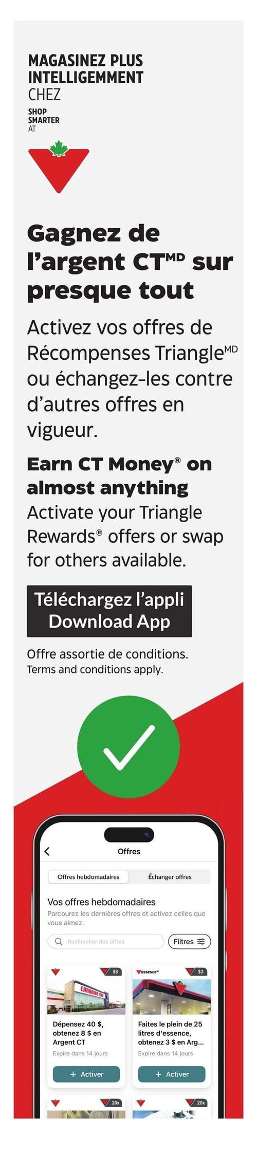 Circulaire Canadian Tire - Page 22. Cette page promotionnelle invite à magasiner plus intelligemment chez Canadian Tire et à gagner de l'Argent CT sur presque tout en activant les offres Récompenses Triangle ou en les échangeant contre d'autres offres en vigueur. Un bouton noir indique "Téléchargez l'appli". En dessous, une section rouge avec un grand crochet vert présente un aperçu de l'application mobile. L'écran du téléphone affiche "Vos offres hebdomadaires" et deux exemples d'offres : "Dépensez 40 $, obtenez 8 $ en Argent CT" et "Faites le plein de 25 litres d'essence, obtenez 3 $ en Argent CT".