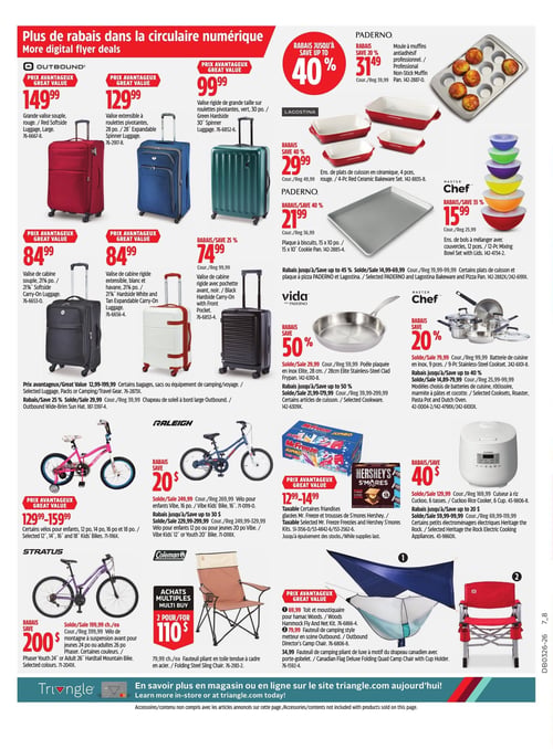 Circulaire Canadian Tire - Page 24. La page présente des rabais sur divers articles de voyage, de cuisine, des vélos, des friandises et de l'équipement de camping. Dans la section bagages, on trouve une grande valise souple rouge Outbound à 149,99 $, une valise extensible à roulettes pivotantes de 28 po à 129,99 $, et une valise rigide de grande taille de 30 po à 99,99 $. Des valises de cabine sont offertes à 84,99 $ pour un modèle souple de 21 po ou un modèle rigide extensible blanc et havane de 21 po, et à 74,99 $ pour un modèle rigide noir de 21 po avec pochette avant. Une offre générale mentionne des bagages, sacs ou équipement de camping/voyage à partir de 12,99 $ à 199,99 $. La section cuisine propose un moule à muffins antiadhésif professionnel Paderno à 31,49 $ (rabais de 20 %), un ensemble de 4 plats de cuisson en céramique rouge Lagostina à 29,99 $ (rabais de 40 %), et une plaque à biscuits Paderno de 15 x 10 po à 21,99 $ (rabais de 40 %). Un ensemble de 12 bols à mélanger Master Chef avec couvercles est à 15,99 $ (rabais de 35 %). Une poêle plaquée en inox Élite Vida Paderno de 28 cm est à 29,99 $ (rabais de 50 %). Une batterie de cuisine Master Chef en inox de 9 pièces est à 79,99 $ (rabais de 20 %). Des rabais jusqu'à 45 % sont offerts sur certains plats de cuisson et plaques à pizza Paderno et Lagostina, et jusqu'à 50 % sur certains articles de cuisson. Des rabais jusqu'à 40 % sont aussi disponibles sur des batteries de cuisine, rôtissoires, marmites à pâtes et cocottes. La section vélos inclut un vélo pour enfants Raleigh Vibe de 16 po à 249,99 $ (rabais de 20 $) et un vélo pour jeunes Raleigh Vibe de 20 po à 269,99 $ (rabais de 20 $). Un vélo de montagne Stratus Phazer de 24 po pour jeunes ou 26 po pour adultes est à 199,99 $ (rabais de 200 $). Certains vélos pour enfants de 12, 14, 16 et 18 po sont offerts de 129,99 $ à 159,99 $. Des friandises glacées Mr. Freeze et des trousses de S'mores Hershey's sont taxables et vendues de 12,99 $ à 14,99 $. Un cuiseur à riz Cuckoo de 6 tasses est à 129,99 $ (rabais de 40 $). Des rabais jusqu'à 20 $ sont offerts sur certains petits électroménagers électriques Heritage The Rock. Enfin, la section camping propose un fauteuil pliant Coleman en toile tendue à cadre en acier à 2 pour 110 $, un toit et moustiquaire pour hamac Woods à 69,99 $, un fauteuil de camping style metteur en scène Outbound à 79,99 $, et un fauteuil de camping pliant de luxe à motif du drapeau canadien avec porte-gobelet à 34,99 $.
