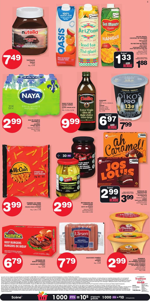 Circulaire Les Marchés Tradition - Page 4. La page présente des offres organisées en rangées. En haut, la tartinade Nutella de 725 g est à 7,49 $. À côté, les jus, cocktails de légumes ou nectars de fruits Oasis, Arizona ou Del Monte de 960 ml sont à 1,33 $ avec la carte Scène+ ou 1,88 $ sans carte. Au centre, l'eau de source naturelle Naya en paquet de 20 bouteilles de 500 ml est à 2,99 $. L'huile d'olive extra vierge Gallo de 1 L est à 9,99 $. Le yogourt Oikos Pro de 650 g ou 750 g est à 6,97 $ avec la carte Scène+ ou 7,99 $ sans carte. Plus bas, les pommes de terre frites surgelées McCain coupe régulière de 1,5 kg sont à 3,99 $. Les betteraves ou cornichons Strub's de 500 ml sont à 2,99 $. Les gâteaux ou tartelettes Vachon Jos Louis de 6 ou 12 unités (324 g) sont à 2,99 $ avec la carte Scène+ ou 3,99 $ sans carte. En bas de page, les burgers de bœuf surgelés Sunrise de 500 g sont à 6,79 $. Les saucisses fumées Larsen de 900 g sont à 7,79 $. Enfin, l'hummus Fontaine Santé de 227 g ou 260 g est à 2,99 $. Une offre de 1000 points Scène+ pour 10 $ d'épicerie gratuite est également visible.