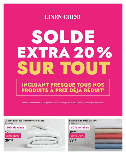 Circulaire Linen Chest - Page 1. La page met en avant une grande promotion : "SOLDE EXTRA 20 % SUR TOUT", incluant presque tous les produits à prix déjà réduit, avec quelques exceptions. Deux produits sont présentés en bas de page. Une couette luxueuse (alternative au duvet) est affichée à partir de 39,95 $, bénéficiant d'un rabais de 50 % plus un extra 20 % sur le prix initial de 49,95 $. Un ensemble de draps Lux 300 est également proposé à partir de 39,95 $, avec un rabais de 60 % plus un extra 20 % sur le prix initial de 49,95 $.