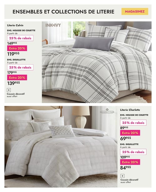 Circulaire Linen Chest - Page 13. La page est dédiée aux ensembles et collections de literie. En haut, la literie Calvin de la marque INK+IVY. L'ensemble housse de couette est à partir de 149,95 $ avec 25 % de rabais, plus un extra 20 %, pour un prix final de 119,95 $. L'ensemble douillette est à partir de 179,95 $ avec 25 % de rabais, plus un extra 20 %, pour un prix final de 139,95 $. Un coussin décoratif est aussi offert. En bas, la literie Charlotte de la marque Gramercy Park. L'ensemble housse de couette est à partir de 89,95 $ avec 25 % de rabais, plus un extra 20 %, pour un prix final de 69,95 $. L'ensemble douillette est à partir de 109,95 $ avec 25 % de rabais, plus un extra 20 %, pour un prix final de 84,95 $. Un coussin décoratif est aussi offert.