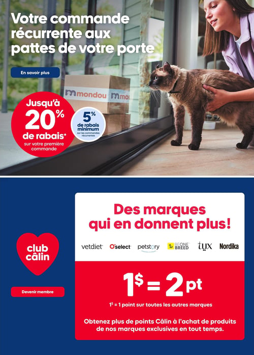 Circulaire Mondou - Page 15. La page promeut le service de commande récurrente à domicile, illustré par une personne caressant un chat près de boîtes de livraison Mondou. Une offre de jusqu'à 20 % de rabais est affichée sur la première commande, avec un minimum de 5 % de rabais sur les commandes récurrentes. Un bouton "En savoir plus" est présent. La partie inférieure de la page met en avant le programme de fidélité Club Câlin, avec la mention "Des marques qui en donnent plus!". Les logos des marques Vetdiet, O'select, Petstory, BeONE Breed, Tyx et Nordika sont visibles. Le programme offre 1 $ = 2 points sur les marques exclusives et 1 $ = 1 point sur toutes les autres marques, permettant d'obtenir plus de points Câlin à l'achat de produits des marques exclusives en tout temps. Un bouton "Devenir membre" est également affiché.