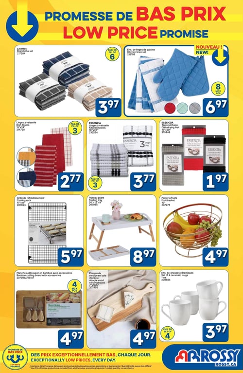 Rossy - Page 4. La page présente une variété d'articles de cuisine et de maison. On y trouve des lavettes en paquet de 6 à 3,97 $, un ensemble de linges de cuisine de 8 pièces à 6,97 $ (nouveau), et des linges à vaisselle de 15 po x 24 po en paquet de 3 à 2,77 $. La marque Essenzia propose des linges à vaisselle de 18 po x 26 po en paquet de 3 à 3,77 $ et des tapis de séchage de 15 po x 20 po à 1,97 $. Pour la pâtisserie, une grille de refroidissement de 17 po x 11 po est offerte à 5,97 $. Des accessoires de service incluent un plateau pliant de 20 po x 12 po x 9 po à 8,97 $, un panier à fruits de 10 po à 4,97 $, une planche à découper en bambou avec 4 accessoires à 4,97 $, et un plateau de service en bois d'acacia de 7 po x 18,5 po à 4,97 $. Enfin, un ensemble de 4 tasses céramiques de 11 oz est disponible à 3,97 $. La circulaire met en avant la "Promesse de bas prix" avec des prix exceptionnellement bas chaque jour.
