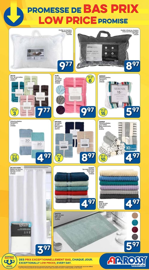 Circulaire Rossy - Page 7. La page présente une sélection d'articles pour la maison. En haut, un oreiller en bambou de 20"x30" est à 9,77 $ et un oreiller infusé au charbon de 20"x30" est à 8,97 $. Ensuite, un ensemble de 3 serviettes DELSA est à 7,77 $, un ensemble de 6 serviettes PURE est à 9,97 $, et un paquet de 15 débarbouillettes SERENIK est à 5,97 $. Plus bas, un paquet de 20 débarbouillettes est à 4,97 $, un paquet de 2 serviettes de bain NIRVANA de 27"x54" est à 8,97 $, et un paquet de 10 débarbouillettes pour bébés GERBER de 9"x9" est à 4,97 $. Enfin, un rideau de douche SPLASH HOME de 70"x72" est à 3,97 $, une serviette de bain SHANTI de 27"x54" est à 4,97 $, un drap de bain BRISA de 34"x64" est à 4,97 $, et un tapis de bain DAKOTA de 17"x24" est à 5,97 $.