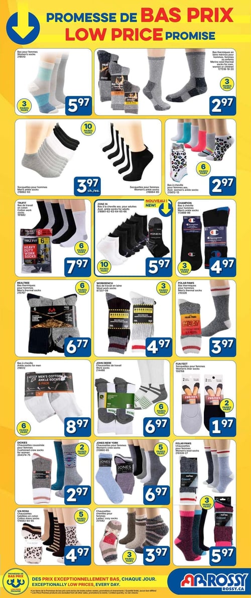 Circulaire Rossy - Page 11. La page présente une variété de bas et chaussettes. En haut à gauche, des bas pour femmes, 3 paires, à 5,97 $. À côté, des bas thermiques en laine mérinos pour hommes, femmes ou enfants, 3 paires, à 2,97 $. La deuxième rangée propose des socquettes pour hommes, 10 paires, à 3,97 $ l'unité, suivies de socquettes pour femmes, 10 paires, à 3,97 $ l'unité, et des bas à la cheville assortis pour adultes, 6 paires, à 2,97 $. La troisième rangée inclut des bas de travail Trufit, 6 paires, à 7,97 $, des bas à la cheville Zone In (Nouveau!), 10 paires, à 5,97 $, et des bas à la cheville Champion pour hommes ou femmes, 3 paires, à 4,97 $. La quatrième rangée offre des bas thermiques Realtree pour hommes, 6 paires, à 6,77 $, des bas de travail en laine Workbench, 3 paires, à 4,97 $, et des bas thermiques Polar Paws pour hommes, 3 paires, à 3,97 $. La cinquième rangée présente des bas à la cheville pour hommes, 6 paires, à 8,97 $, des chaussettes de travail John Deere, 6 paires, à 6,97 $, et des socquettes Fun Feet pour femmes, 2 paires, à 1,97 $. La sixième rangée contient des chaussettes coussinées Dickies pour femmes, 2 paires, à 2,97 $, des chaussettes Jones New York pour femmes, 5 paires, à 6,97 $, et des chaussettes habillées en coton Via Rosa, 5 paires, à 4,97 $. Enfin, la dernière rangée montre des chaussettes chenilles pour femmes, 3 paires, à 3,97 $, et des chaussettes Polar Paws pour femmes, 3 paires, à 5,97 $. Le bas de page rappelle la "Promesse de bas prix, des prix exceptionnellement bas, chaque jour".