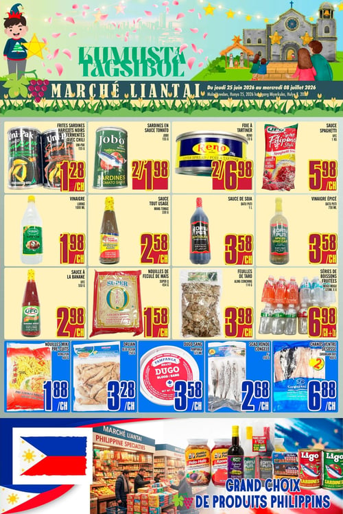 Circulaire Marché LianTai - Page 7. La page présente une ambiance festive avec des décorations lumineuses et une église en arrière-plan, mettant en vedette une sélection de produits philippins. La validité de la circulaire est du jeudi 25 juin 2026 au mercredi 8 juillet 2026.

Dans la première rangée, on trouve les sardines frites aux haricots noirs fermentés avec chili Uni-Pak de 155 g à 1,28 $ l'unité, les sardines en sauce tomate Jobo de 155 g à 2 pour 1,98 $, le foie à tartiner Reno de 78 g à 2 pour 6,98 $, et la sauce spaghetti UFC de 1 kg à 5,98 $.

La deuxième rangée propose le vinaigre Lorins de 1000 ml à 1,98 $ l'unité, la sauce tout usage Mang Tomas de 330 g à 2,58 $ l'unité, la sauce de soja Datu Puti de 1 litre à 3,58 $ l'unité, et le vinaigre épicé Datu Puti de 750 ml à 3,58 $ l'unité.

La troisième rangée inclut la sauce à la banane UFC de 550 g à 2,98 $ l'unité, les nouilles de fécule de maïs Super Q de 454 g à 1,58 $ l'unité, les feuilles de taro Aling Conching de 114 g à 3,98 $ l'unité, et une série de six boissons fruitées Mogu Mogu de 320 ml à 6,98 $ plus taxes.

La quatrième rangée présente les nouilles Miki pré-cuites Hong Yun de 400 g à 1,88 $ l'unité, le poisson Orlian Blue Ocean de 250 g à 3,28 $ l'unité, le Dugo Sang Pampanga de 375 ml à 3,58 $ l'unité, le scad ronde congelé de 450 g à 2,68 $ l'unité, et le chanos ventre désossé Sarangani de 400 g à 6,88 $ l'unité.

Une section "Grand Choix de produits philippins" est également mise en avant, présentant le mélange de fruits et haricots au sirop Halo-Halo Golden Panda de 340 g, le Kaong Golden Panda de 340 g, le vinaigre de canne à sucre Sukang Iloko Datu Puti de 750 ml, la sauce de soja Datu Puti de 1 litre, et les sardines Ligo de 155 g en sauce tomate avec chili ou en sauce tomate.