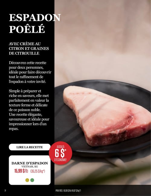 Circulaire Odessa Poissonnier - Page 3. La page présente une recette d'espadon poêlé avec crème au citron et graines de citrouille. La description de la recette met en avant sa simplicité, sa richesse en saveurs et sa capacité à sublimer la texture ferme et délicate de ce poisson noble, idéale pour deux personnes. Un bouton "Lire la recette" est affiché. L'offre principale est une darne d'espadon du Vietnam, vendue à 15,99 $ la livre (35,25 $ le kilogramme). Une économie allant jusqu'à 6 $ est possible. Le prix régulier est de 18,99 $ la livre (41,87 $ le kilogramme).