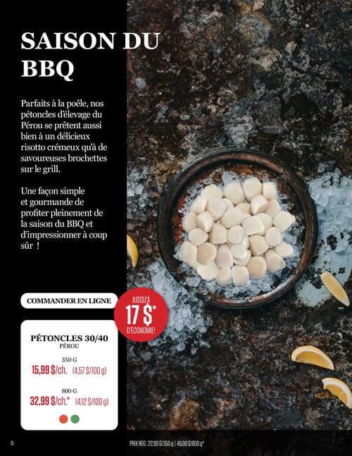 Odessa Poissonnier - Page 5. La page est dédiée à la "Saison du BBQ", mettant en vedette une grande image de pétoncles frais sur un lit de glace, accompagnés de quartiers de citron. Le texte promotionnel indique que les pétoncles d'élevage du Pérou sont parfaits pour le risotto crémeux ou les brochettes sur le grill, offrant une façon simple et gourmande de profiter du BBQ. Une offre spéciale permet d'économiser jusqu'à 17 $. Les pétoncles 30/40 du Pérou sont disponibles en deux formats : 350 grammes pour 15,99 $ (soit 4,57 $ par 100 grammes) et 800 grammes pour 32,99 $ (soit 4,12 $ par 100 grammes). Les prix réguliers sont de 22,99 $ pour 350 grammes et 49,99 $ pour 800 grammes. Un bouton invite à "COMMANDER EN LIGNE".