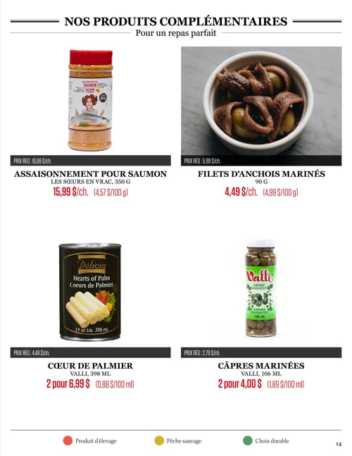 Odessa Poissonnier - Page 14. La page est intitulée "Nos produits complémentaires - Pour un repas parfait" et présente quatre articles. En haut à gauche, l'assaisonnement pour saumon Les Sœurs en Vrac, 350 grammes, est à 15,99 $ (prix régulier 16,99 $), soit 4,57 $ par 100 grammes. À droite, les filets d'anchois marinés de 90 grammes sont à 4,49 $ (prix régulier 5,99 $), soit 4,99 $ par 100 grammes. En bas à gauche, le cœur de palmier Valli, 398 millilitres, est offert à 2 pour 6,99 $ (prix régulier 4,49 $ chacun), soit 0,88 $ par 100 millilitres. Enfin, les câpres marinées Valli, 106 millilitres, sont à 2 pour 4,00 $ (prix régulier 2,79 $ chacune), soit 1,89 $ par 100 millilitres. Une légende en bas de page indique les symboles pour "Produit d'élevage", "Pêche sauvage" et "Choix durable".